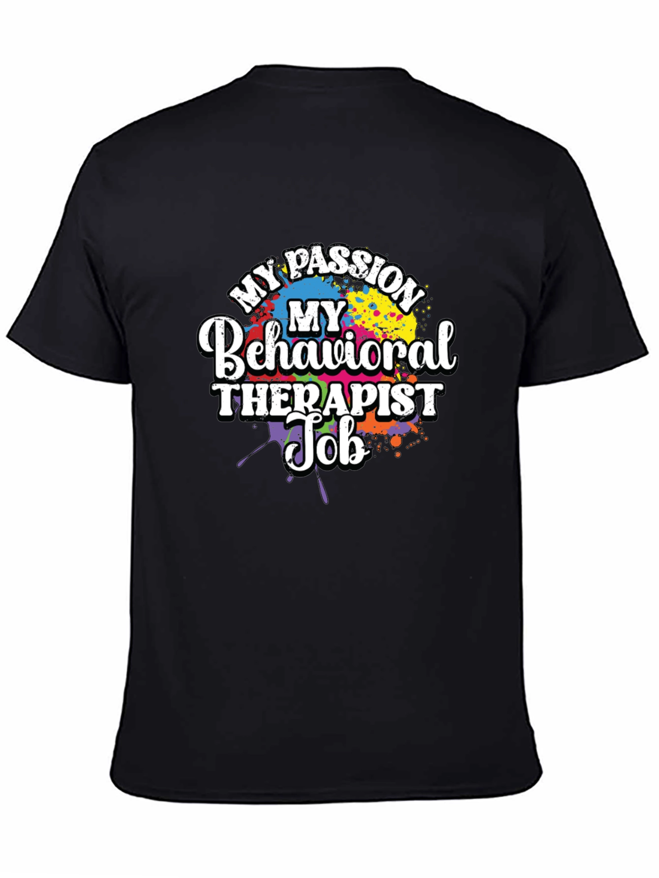 My Passion Behavioral Therapist Job T-Shirt