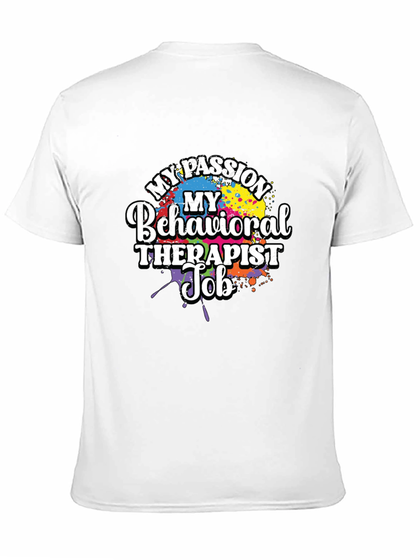 My Passion Behavioral Therapist Job T-Shirt