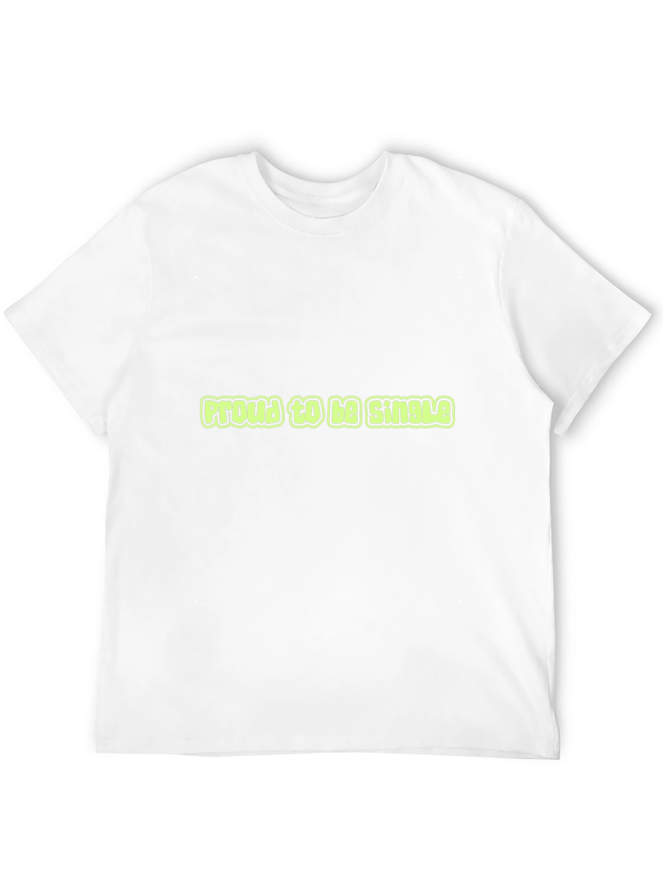 Proud to be Single Graphic Tee