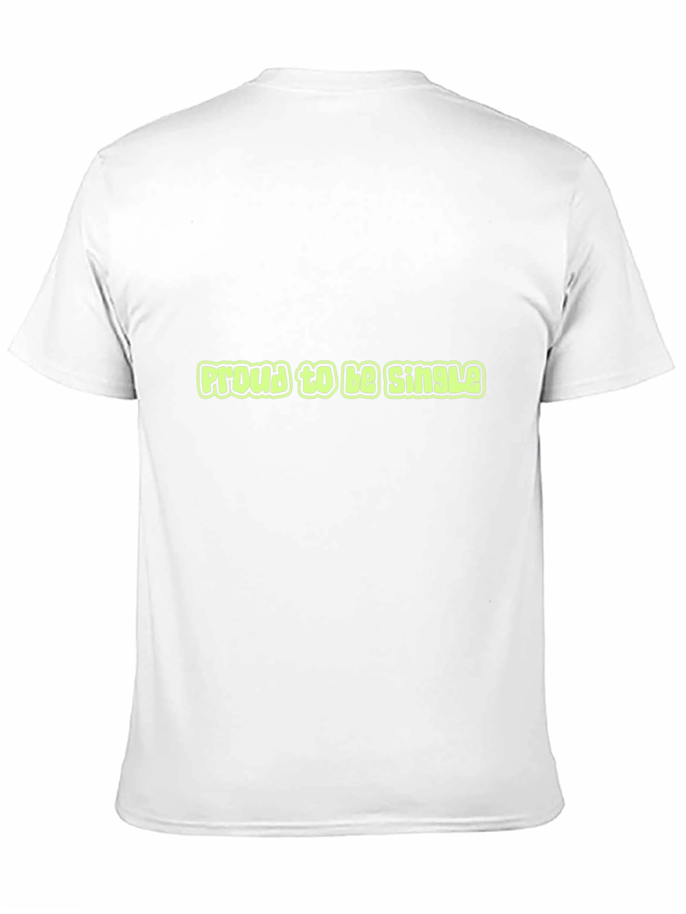 Proud to be Single Graphic Tee