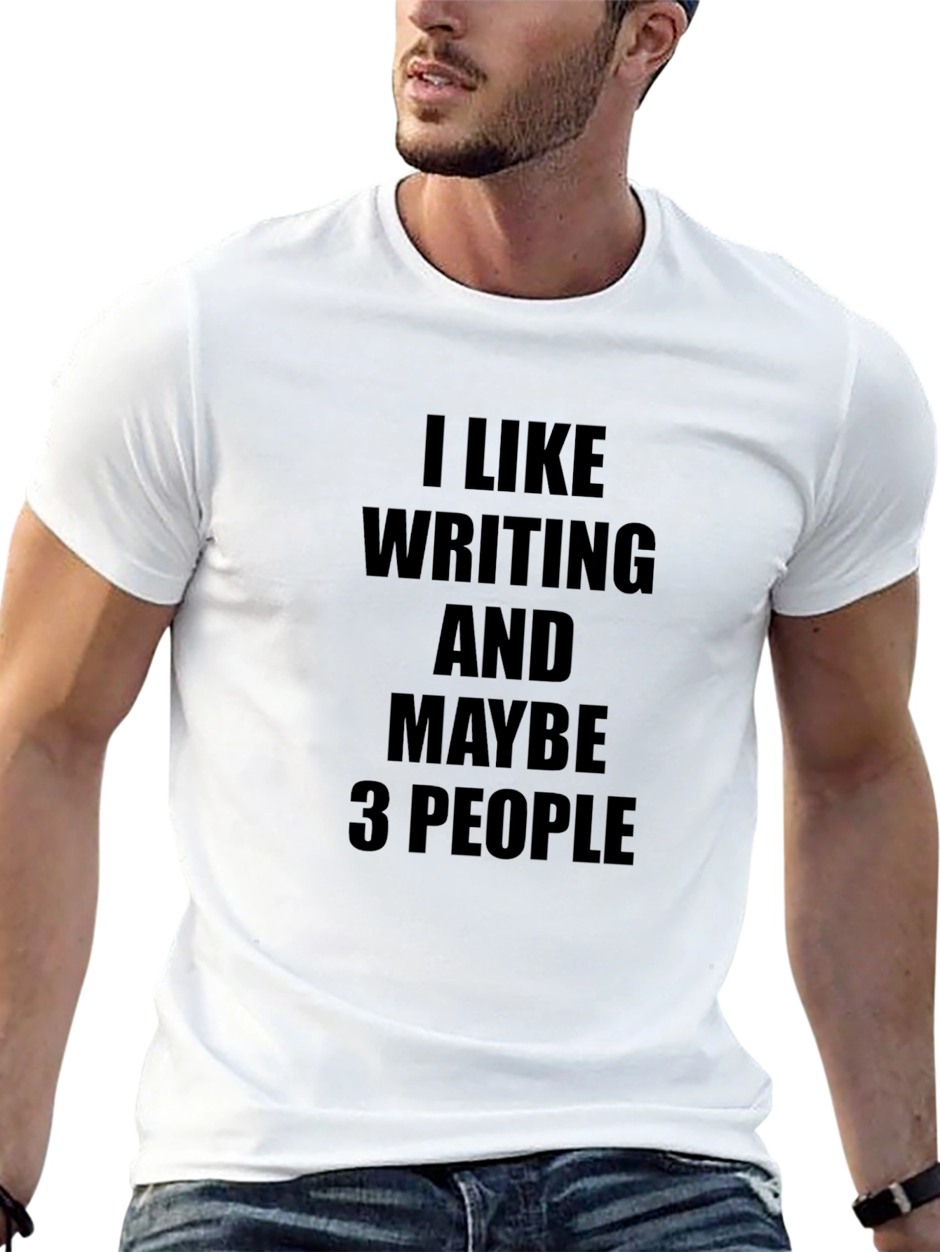 I Like Writing and Maybe 3 People T-Shirt