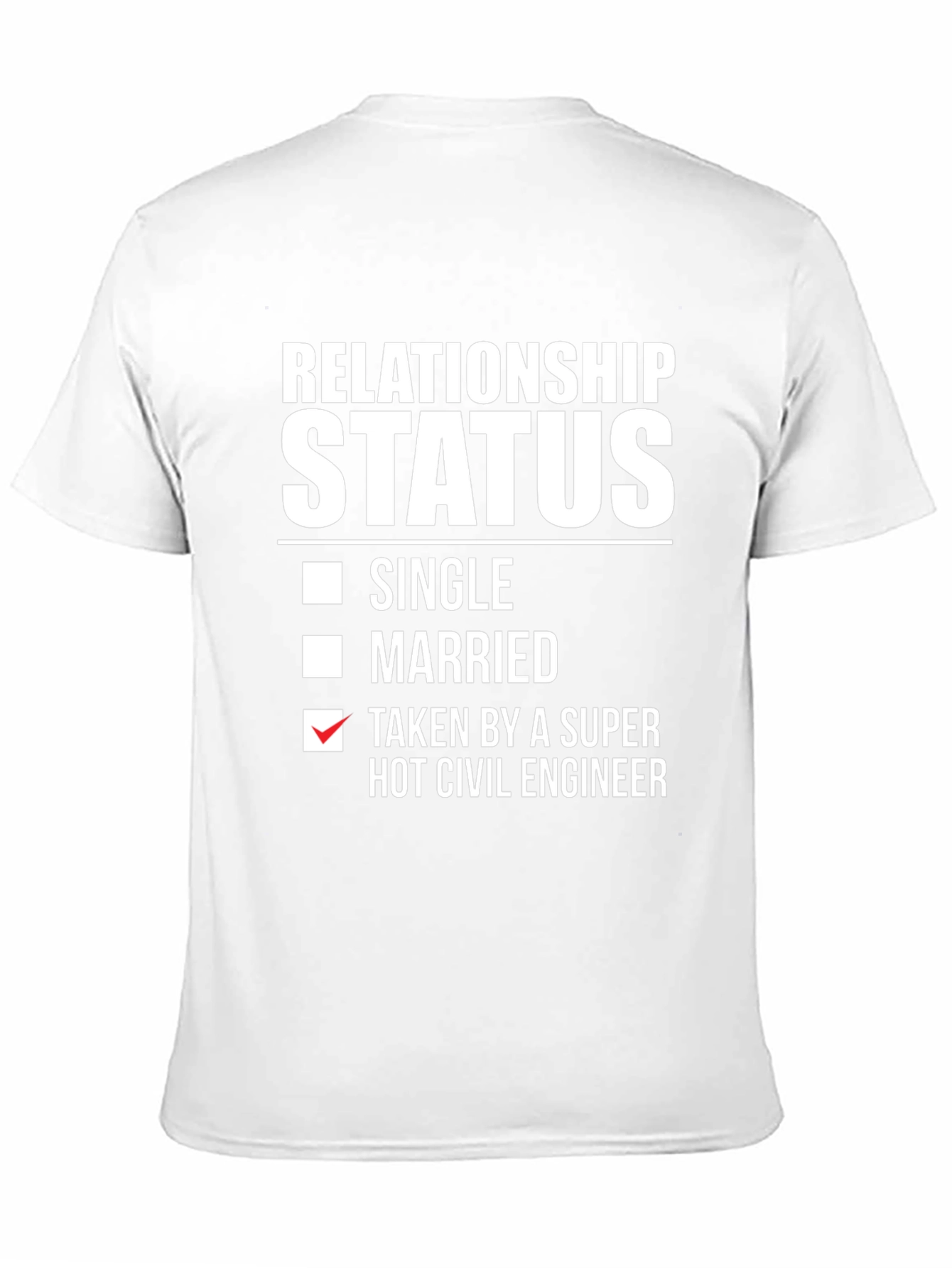 Civil Engineer Relationship Status T-Shirt