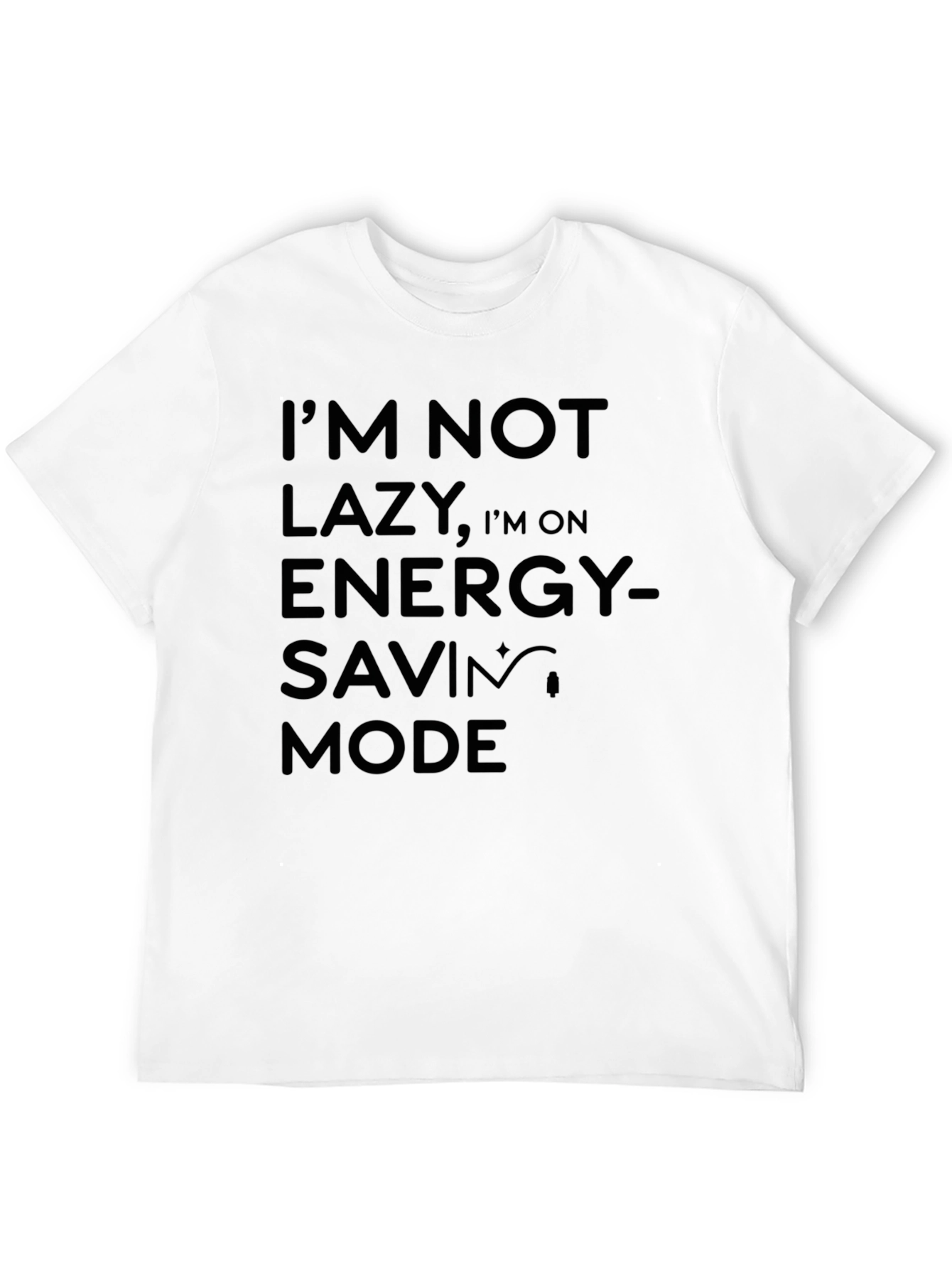 Funny Im Not Lazy Energy Saving Mode Black T-Shirt