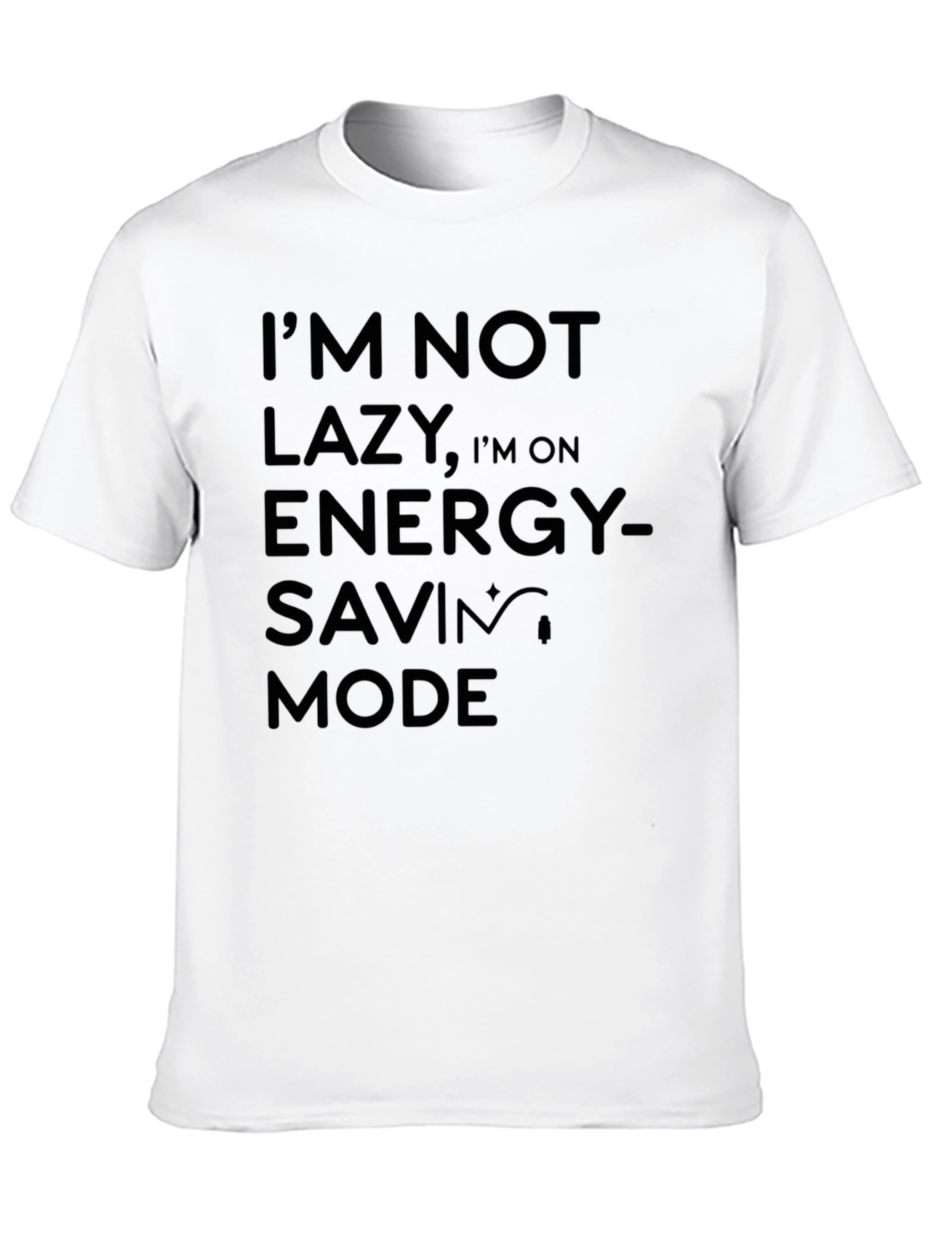 Funny Im Not Lazy Energy Saving Mode Black T-Shirt