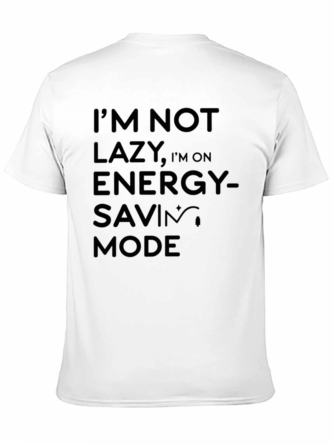 Funny Im Not Lazy Energy Saving Mode Black T-Shirt