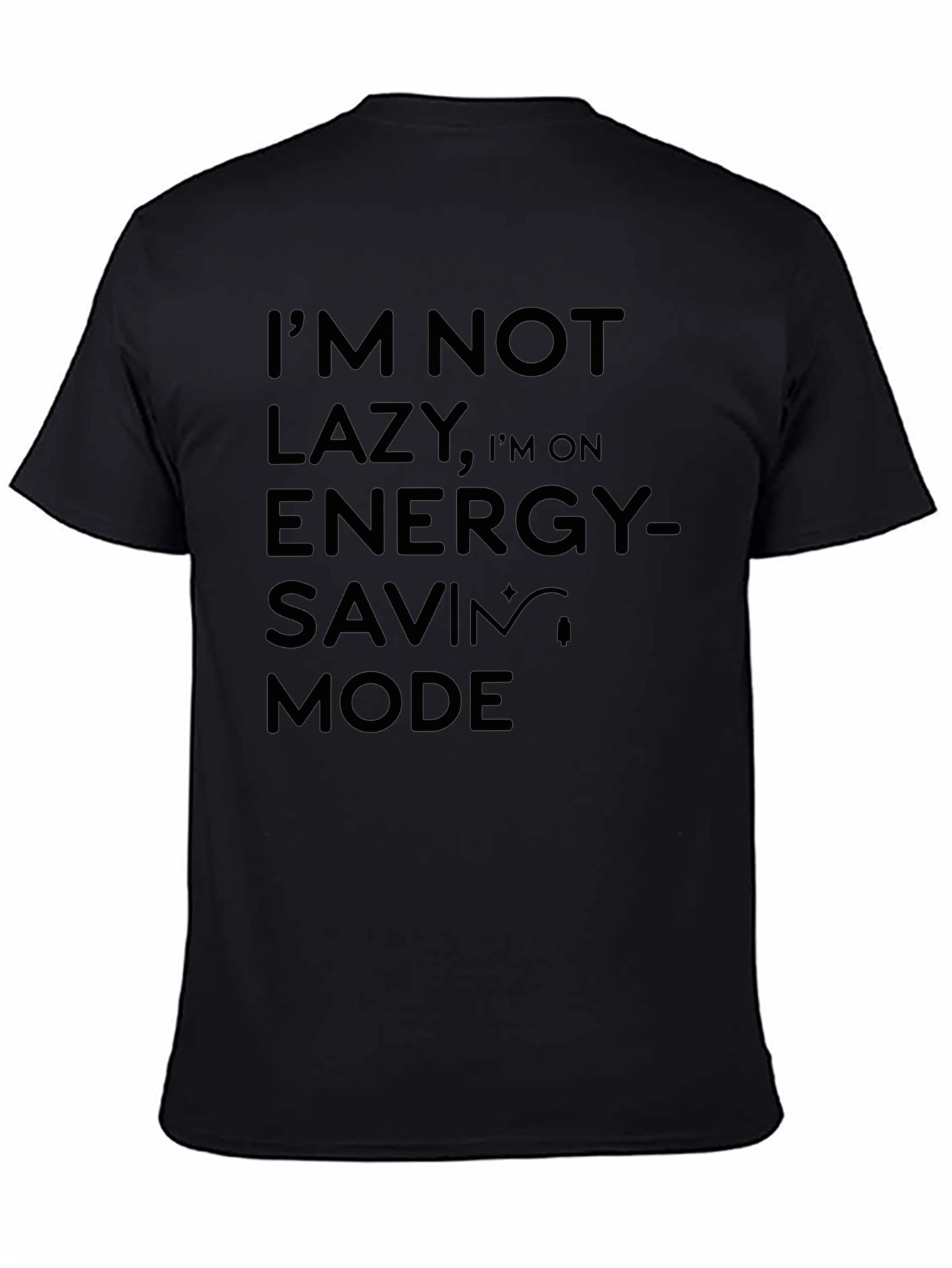 Funny Im Not Lazy Energy Saving Mode Black T-Shirt