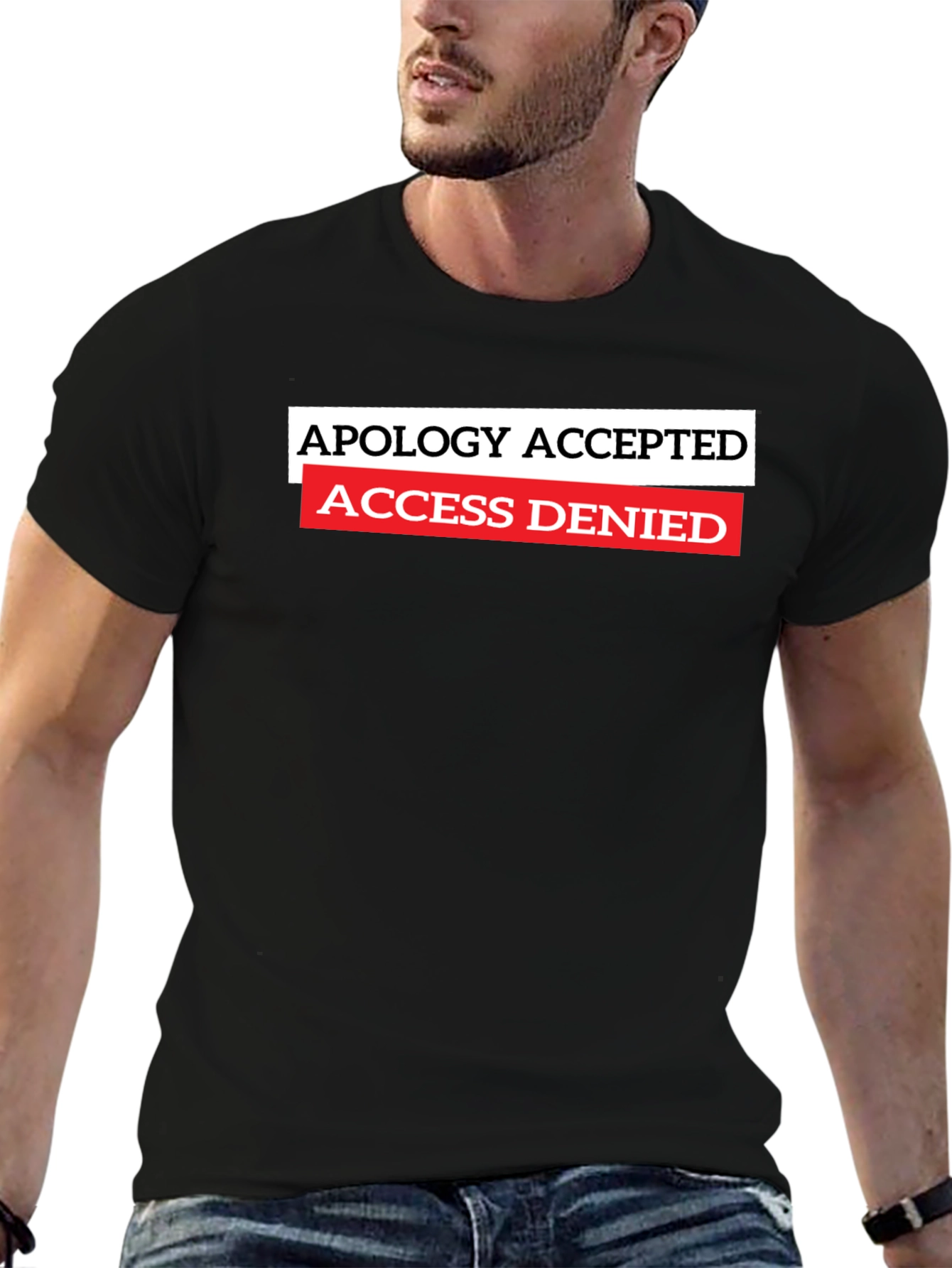 Apology Accepted Access Denied Graphic T-Shirt