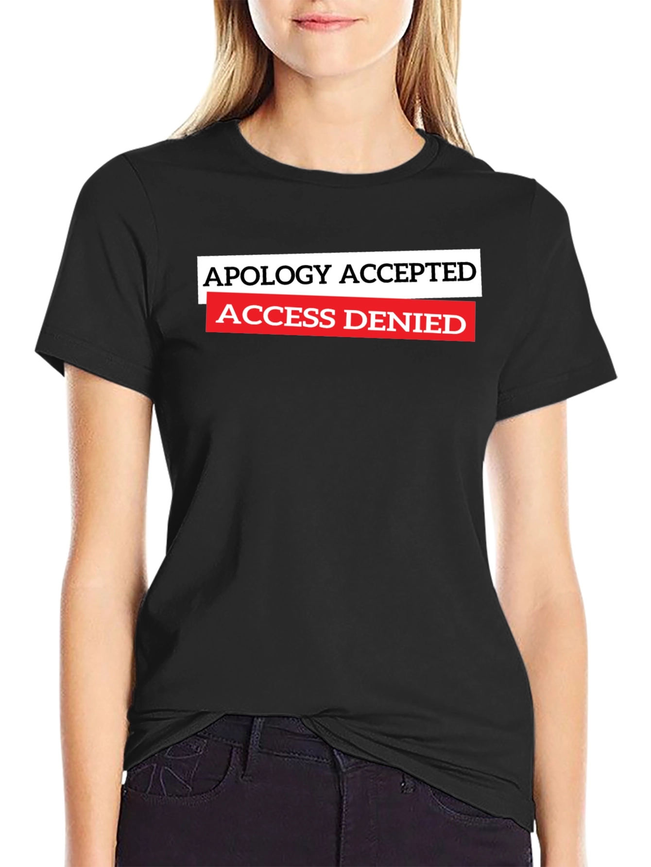 Apology Accepted Access Denied Graphic T-Shirt