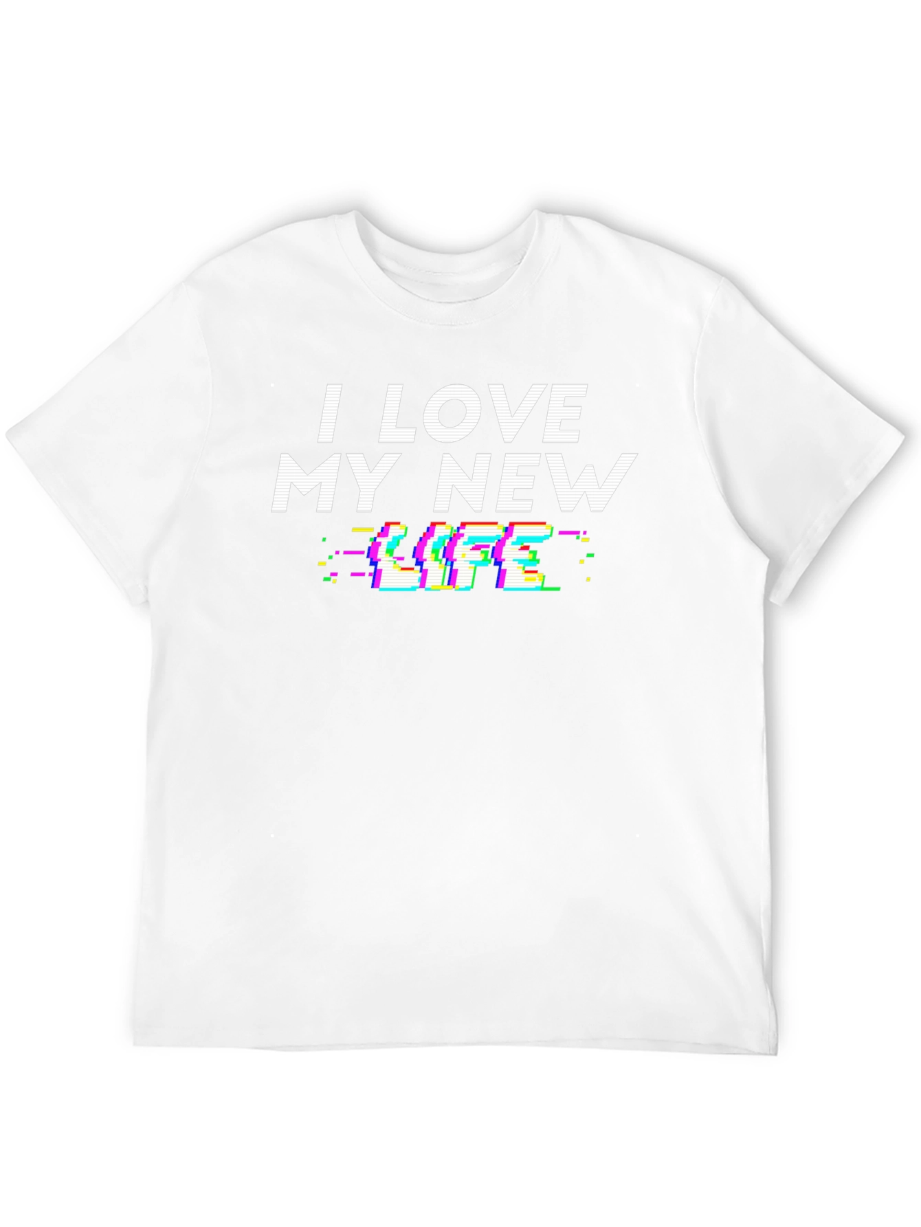 I Love My New Life Glitch Graphic T-Shirt