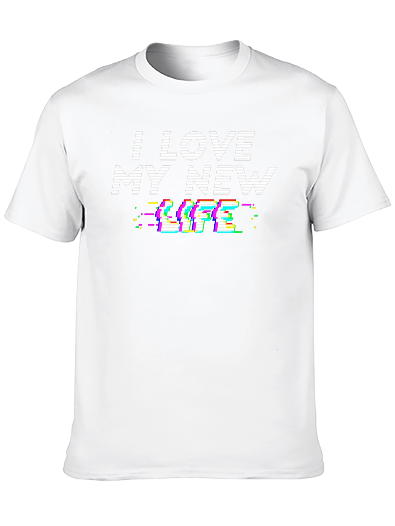 I Love My New Life Glitch Graphic T-Shirt