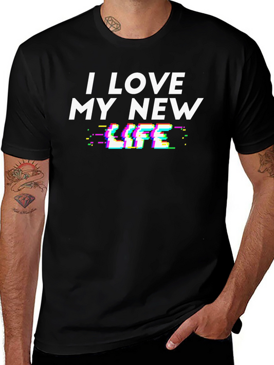 I Love My New Life Glitch Graphic T-Shirt