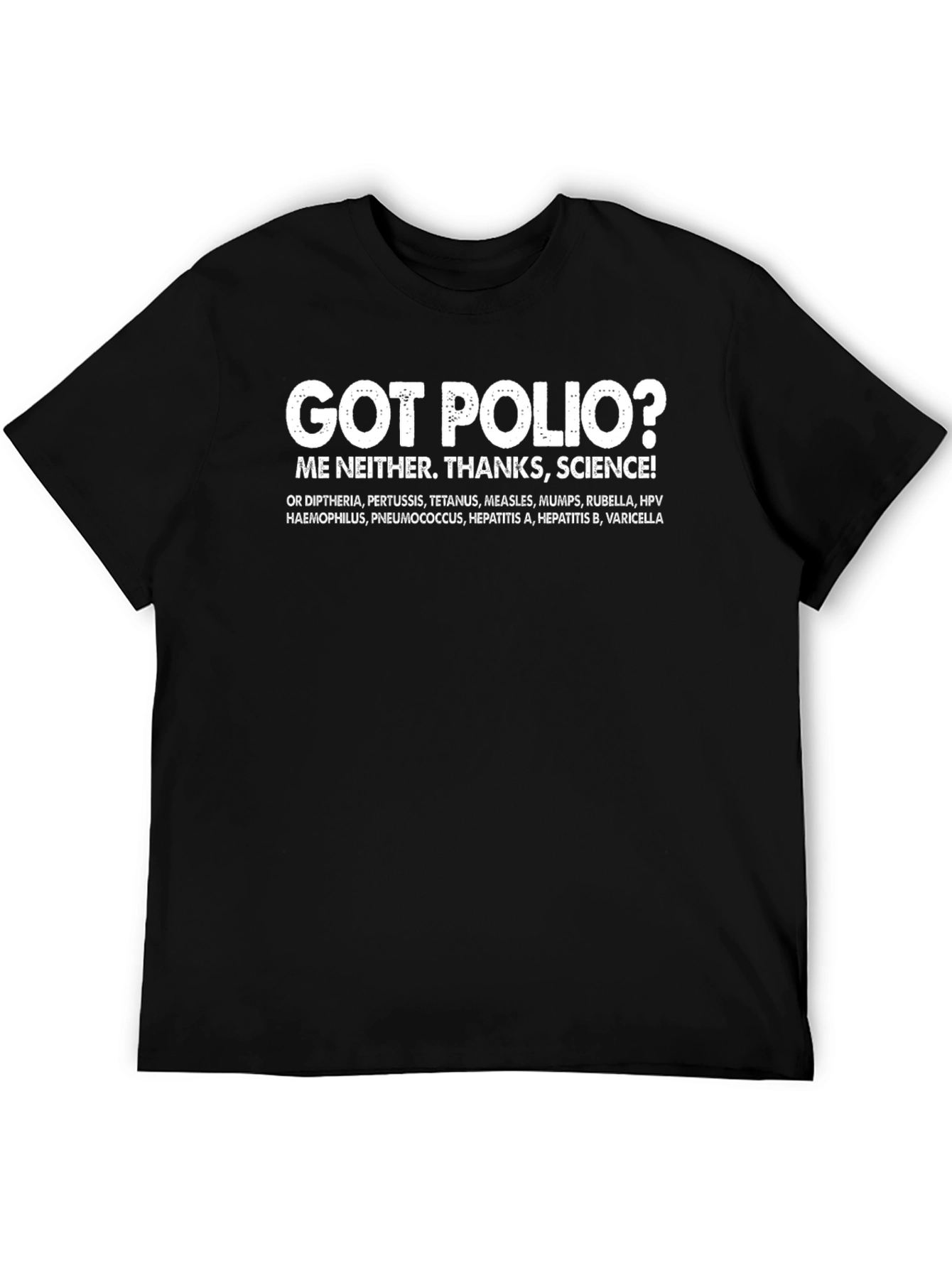 Got Polio? Thanks Science T-Shirt