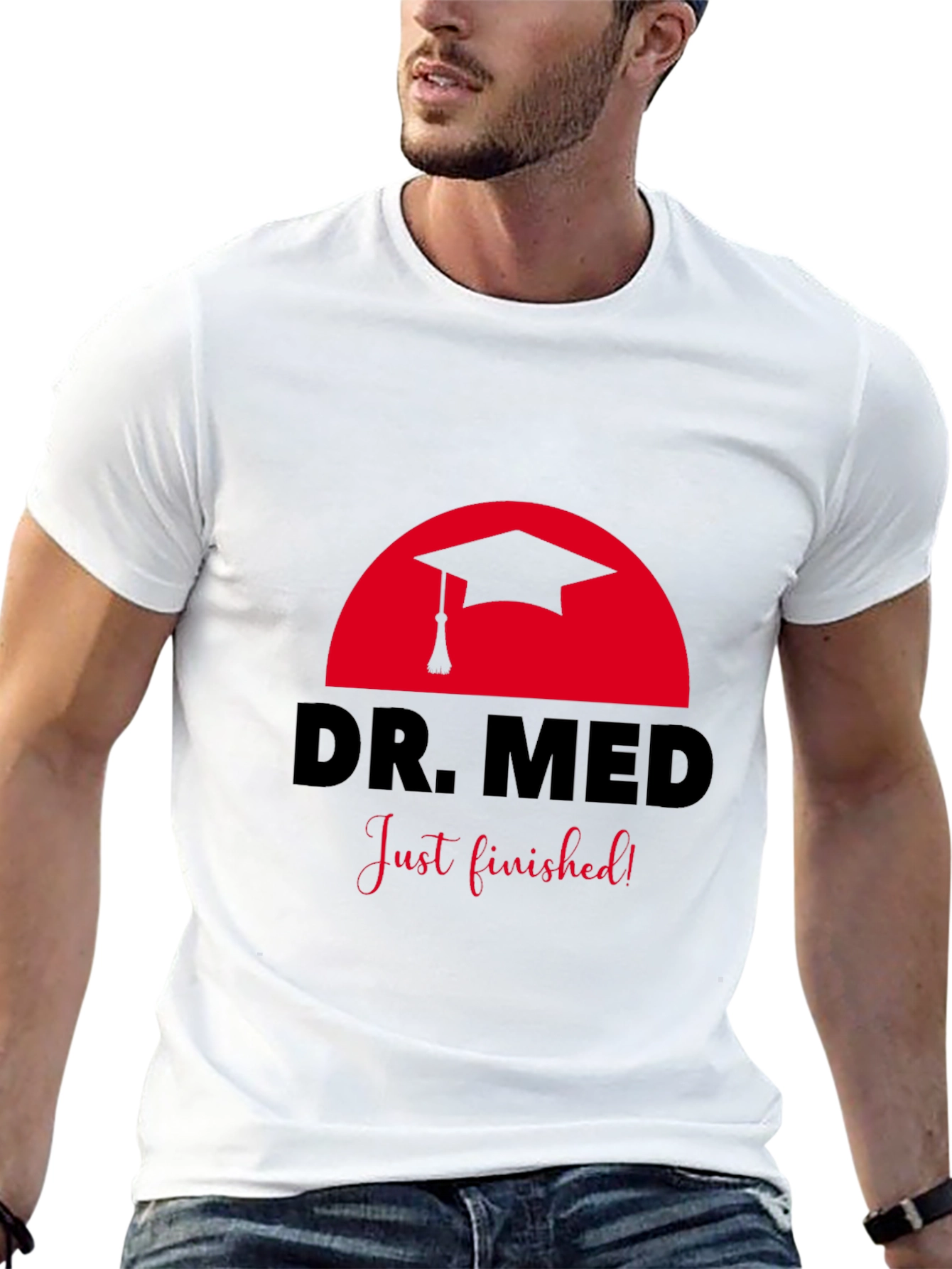 Dr. Med Graduation T-Shirt - Just Finished!