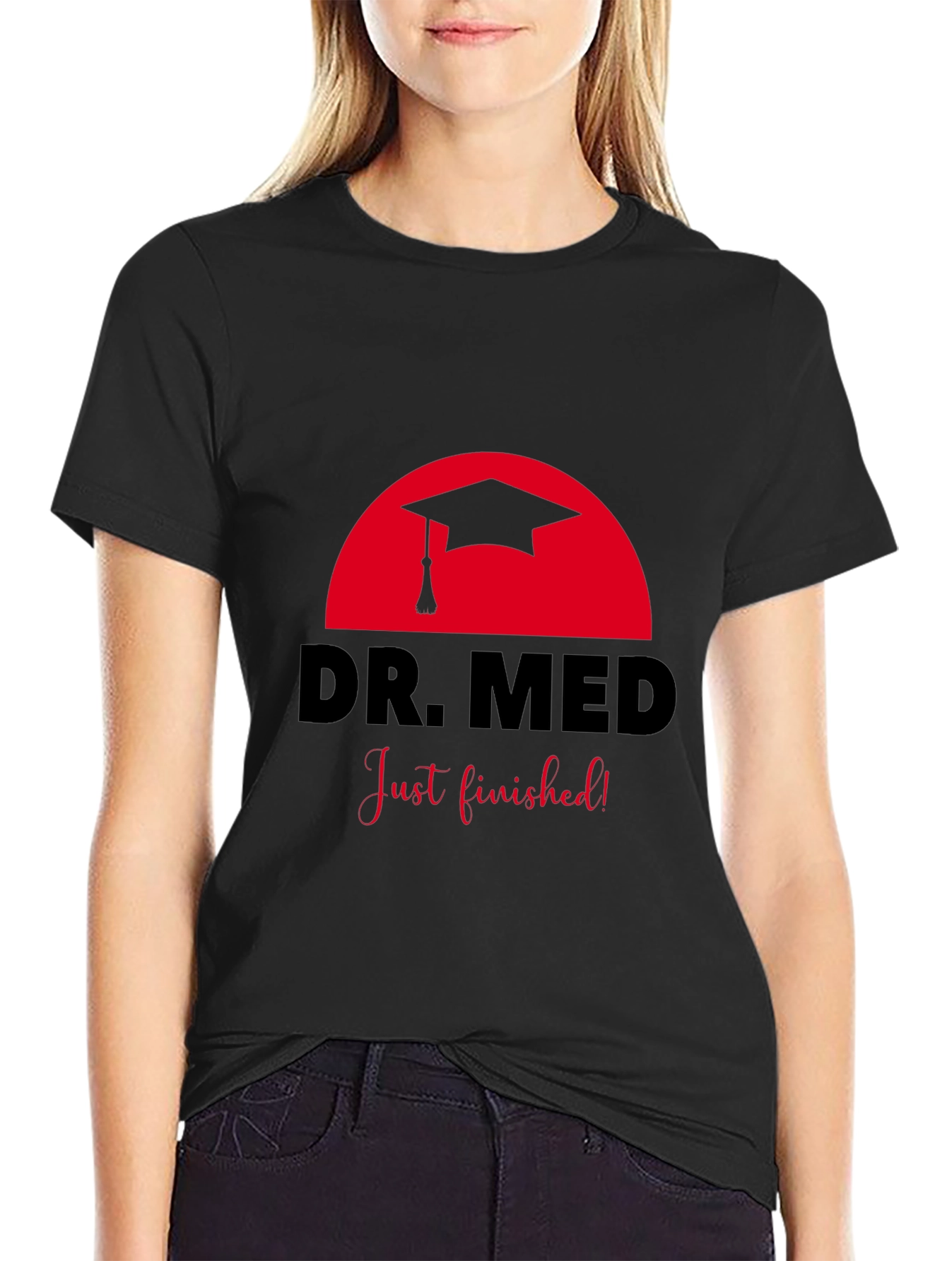Dr. Med Graduation T-Shirt - Just Finished!