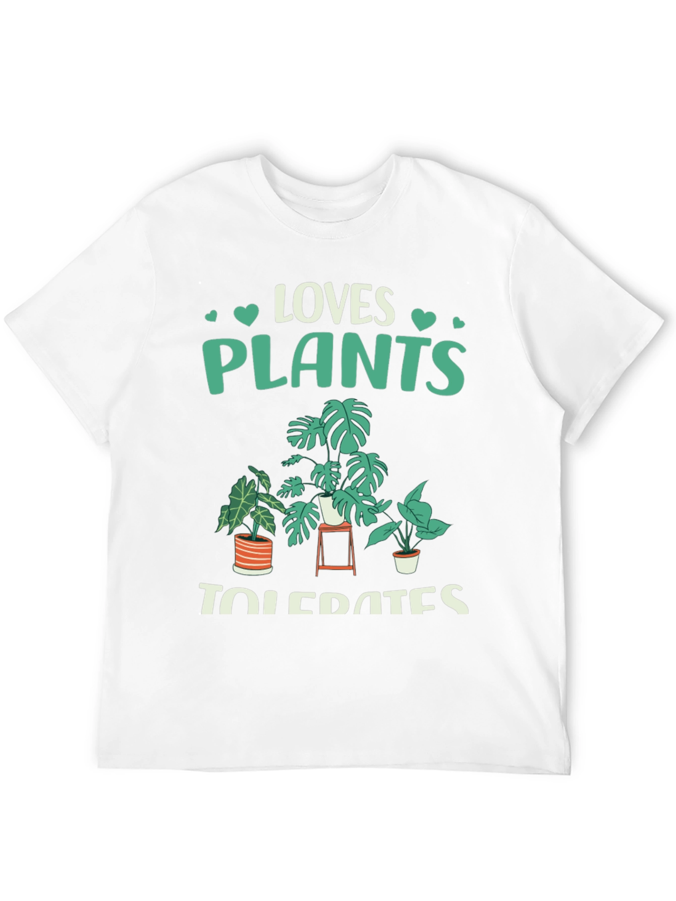 Loves Plants Tolerates People Graphic T-Shirt