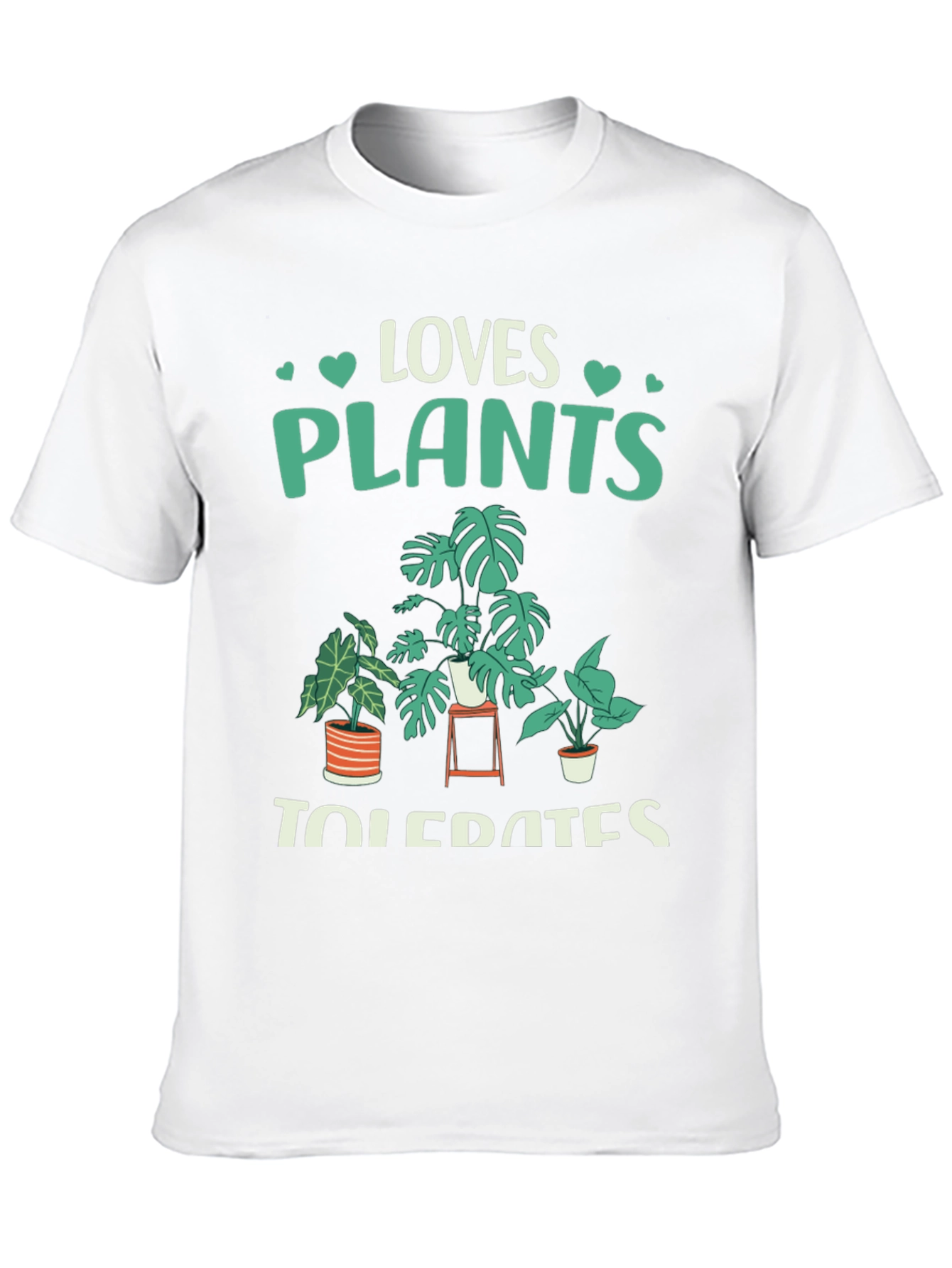 Loves Plants Tolerates People Graphic T-Shirt