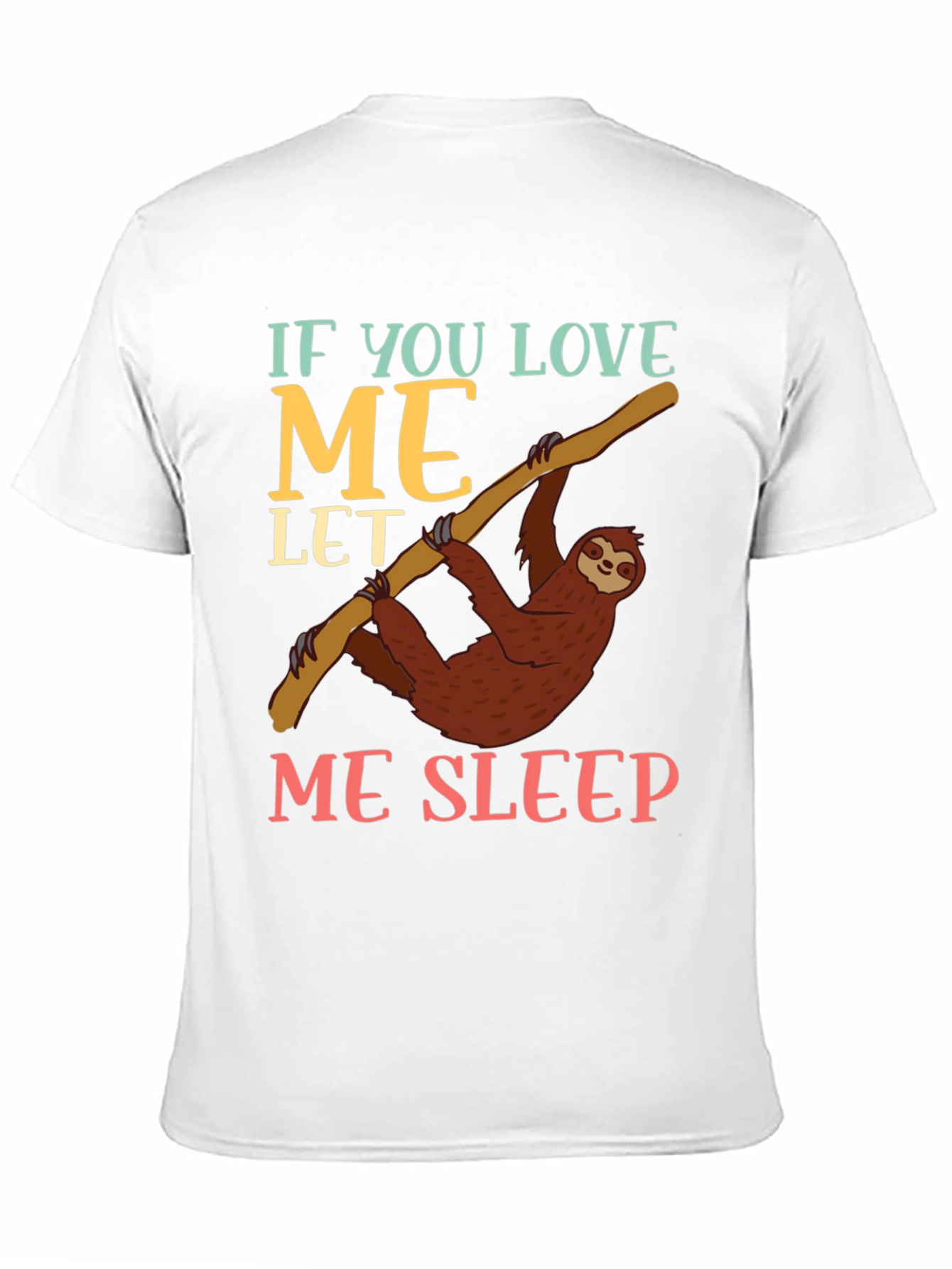 Funny Sloth Let Me Sleep Graphic T-Shirt