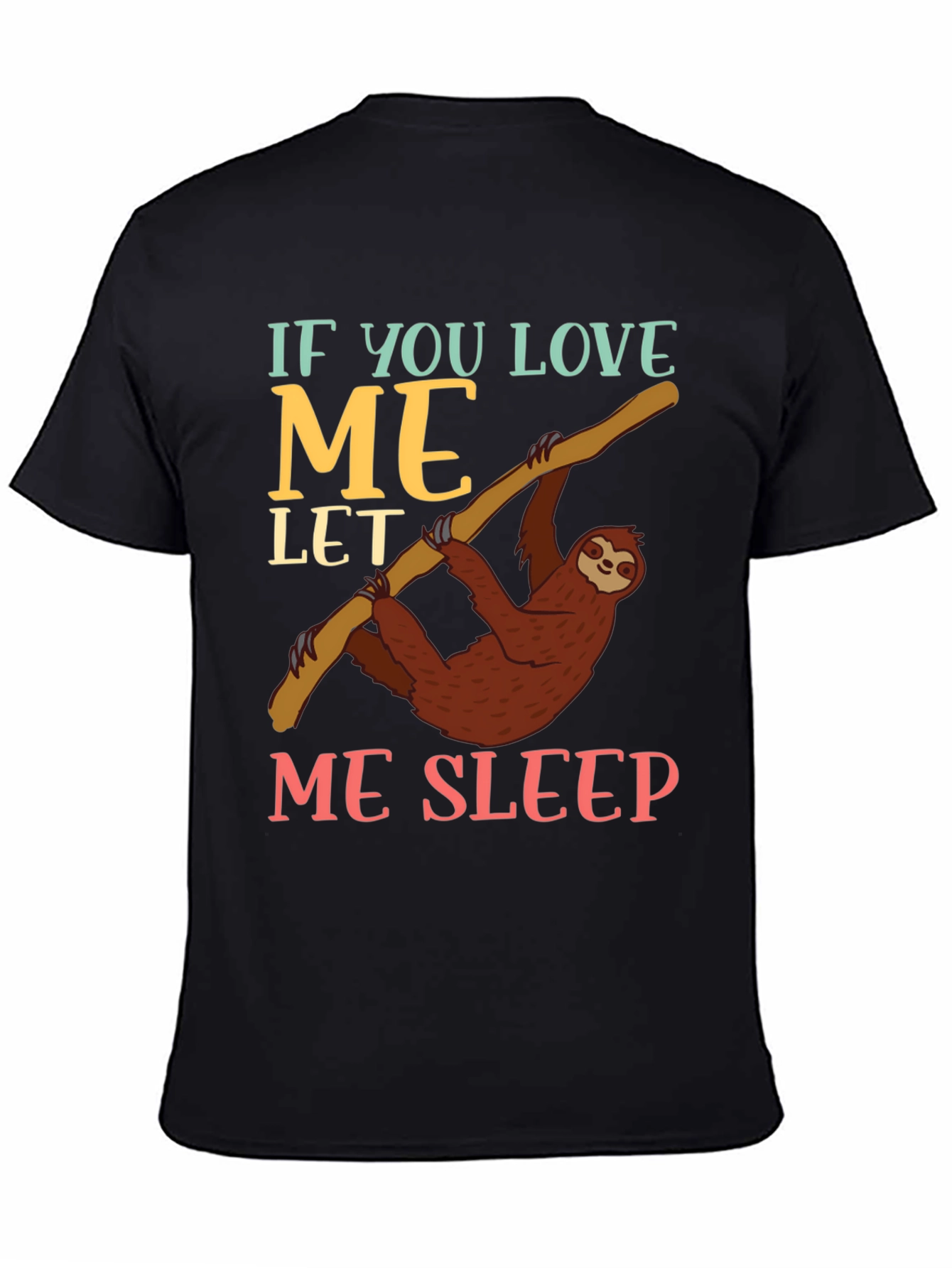 Funny Sloth Let Me Sleep Graphic T-Shirt