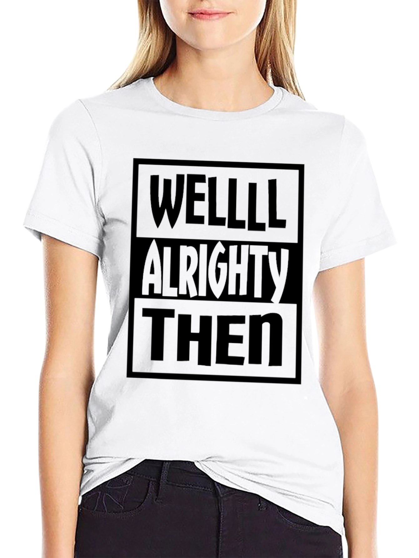 Well Alrighty Then Black Graphic Tee