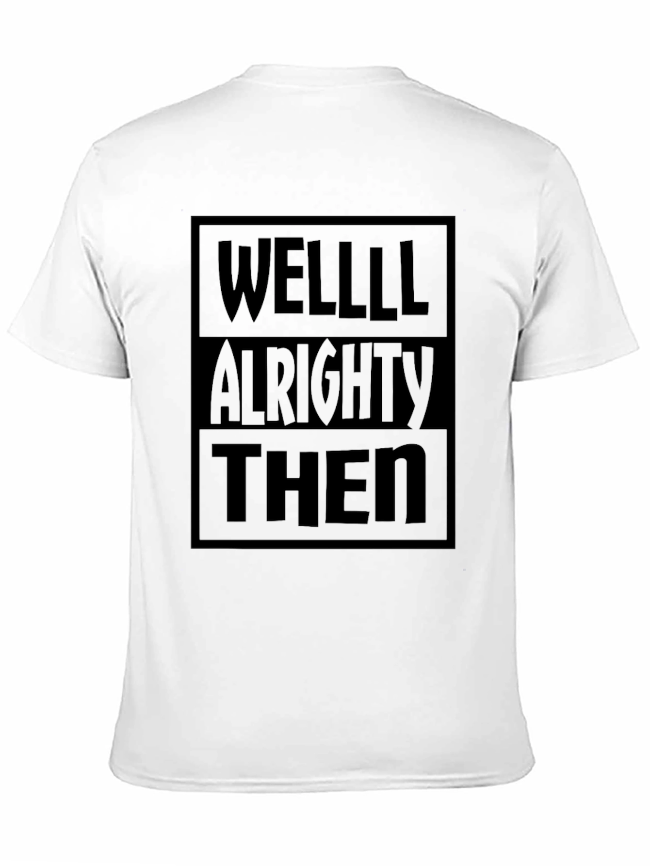Well Alrighty Then Black Graphic Tee