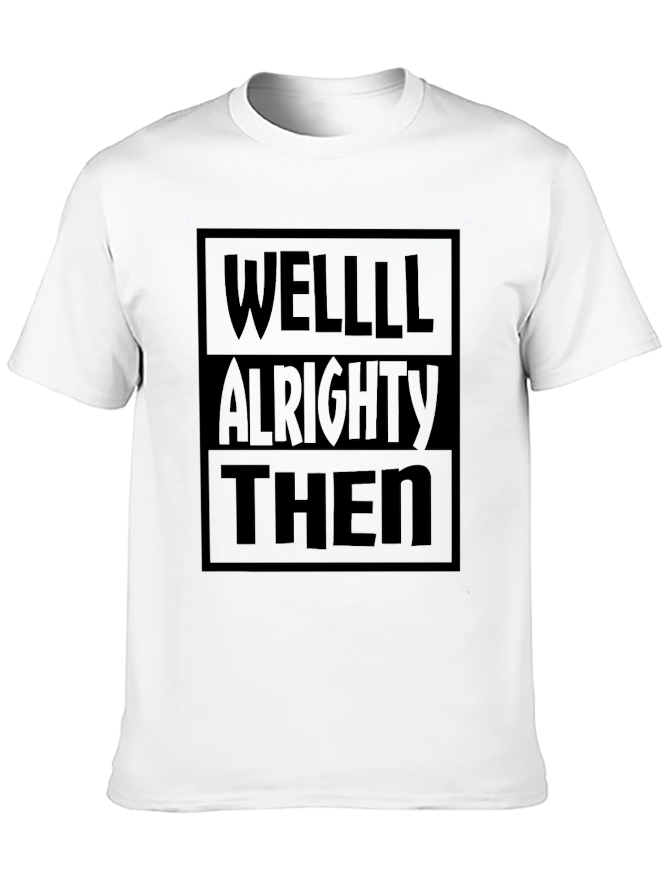 Well Alrighty Then Black Graphic Tee