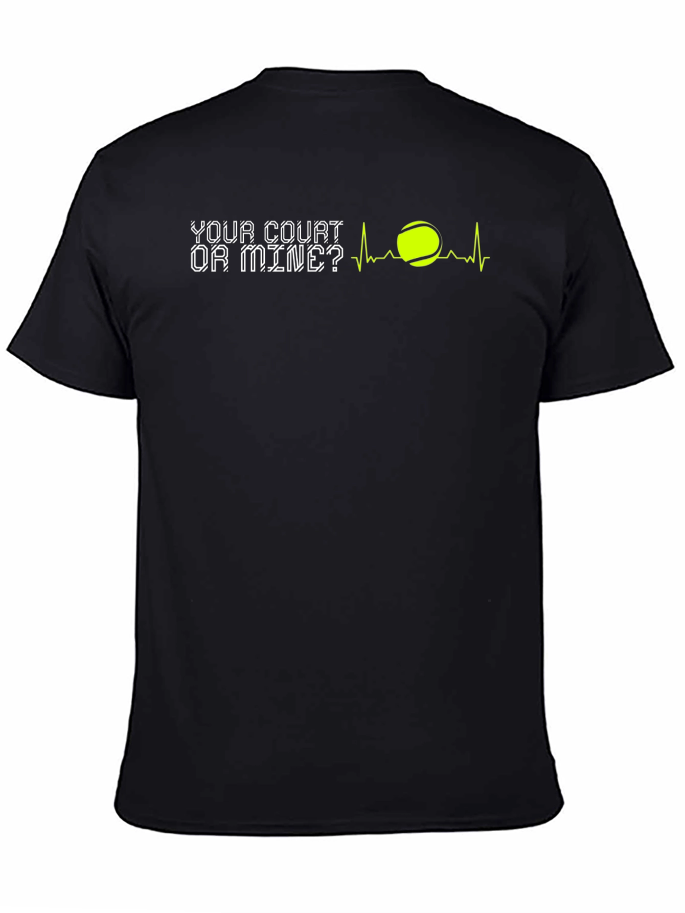 Tennis T-Shirt: Your Court or Mine?