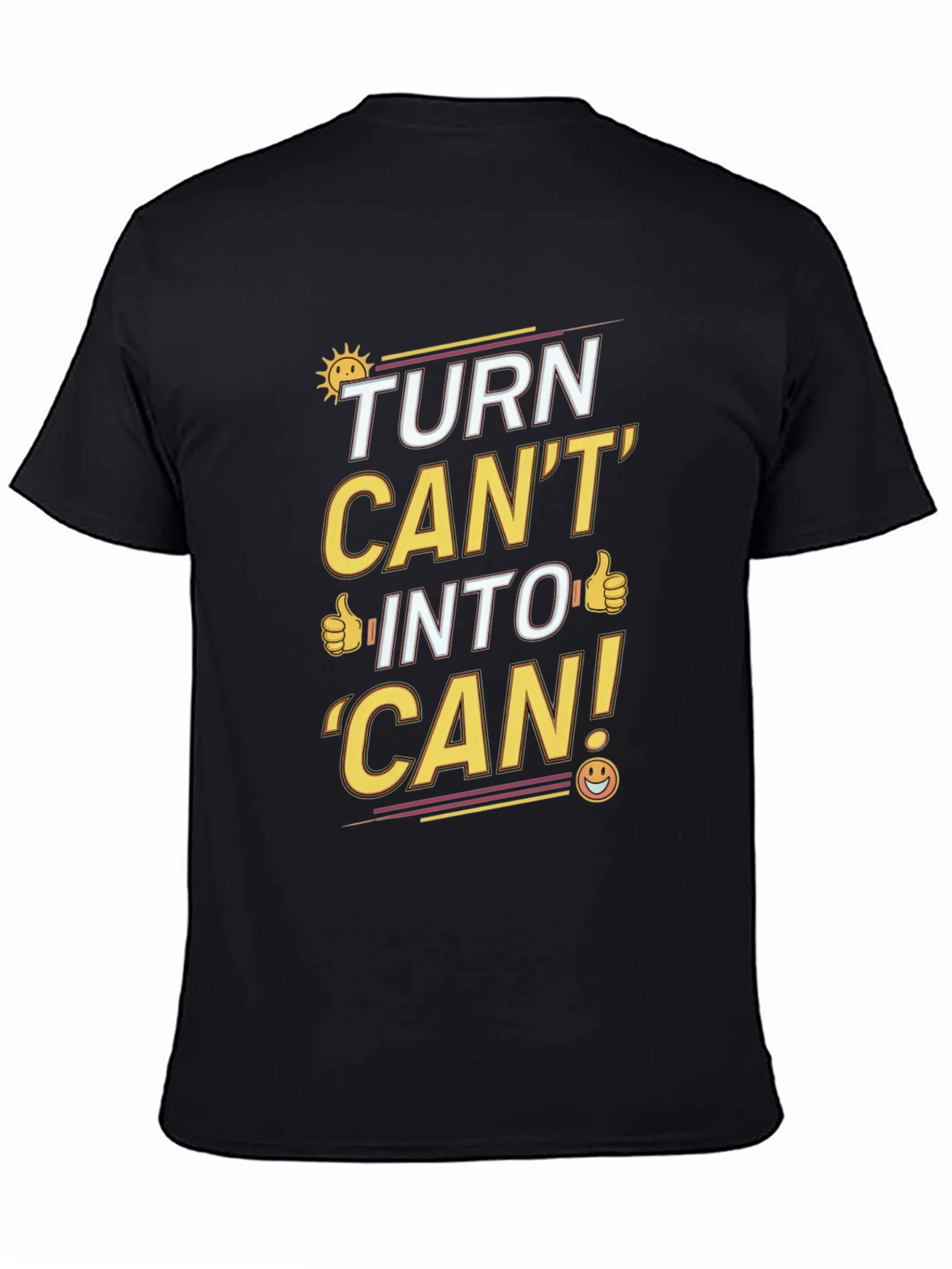 Turn Cant Into Can T-Shirt: Motivational Graphic Tee
