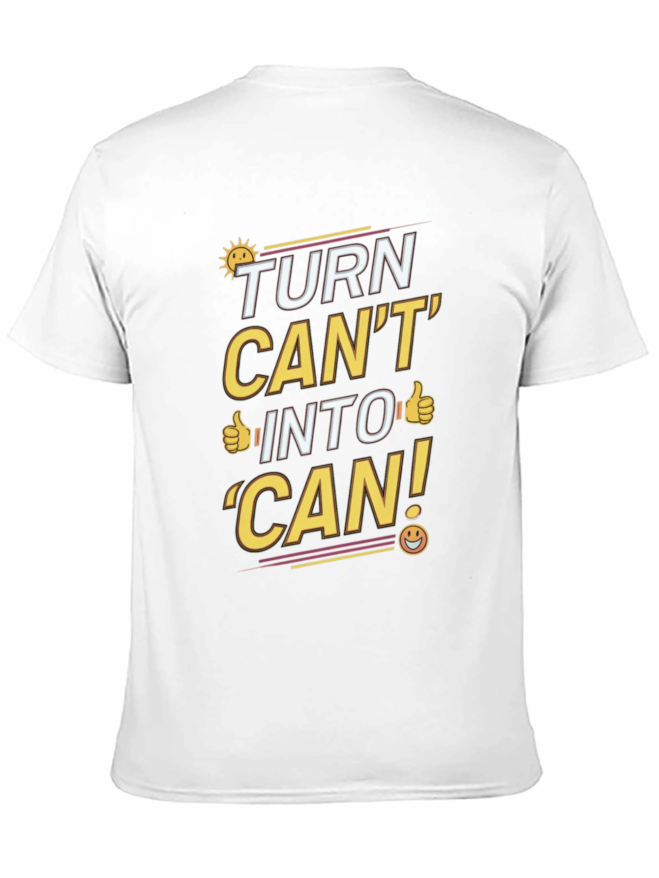 Turn Cant Into Can T-Shirt: Motivational Graphic Tee