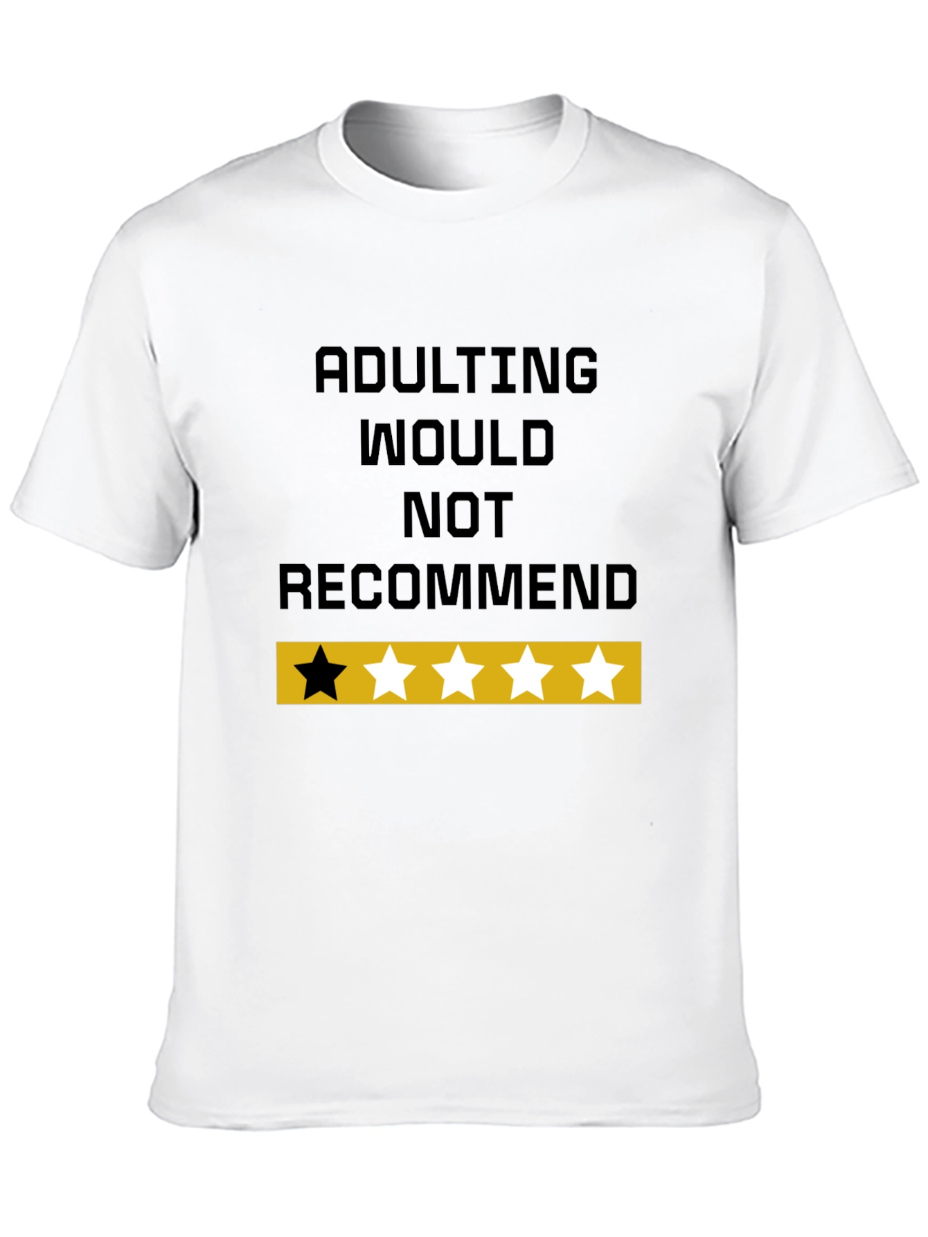 Adulting Would Not Recommend Funny Graphic T-Shirt