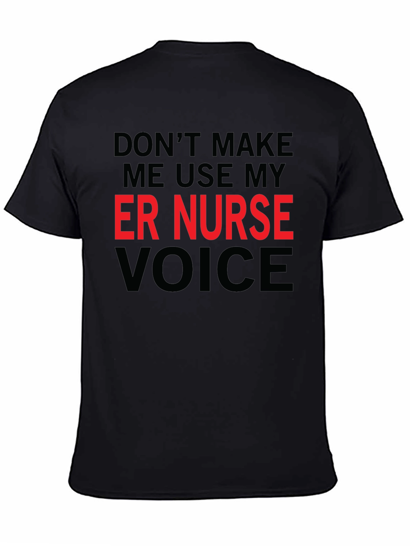 ER Nurse Voice T-Shirt - Funny Emergency Room Apparel