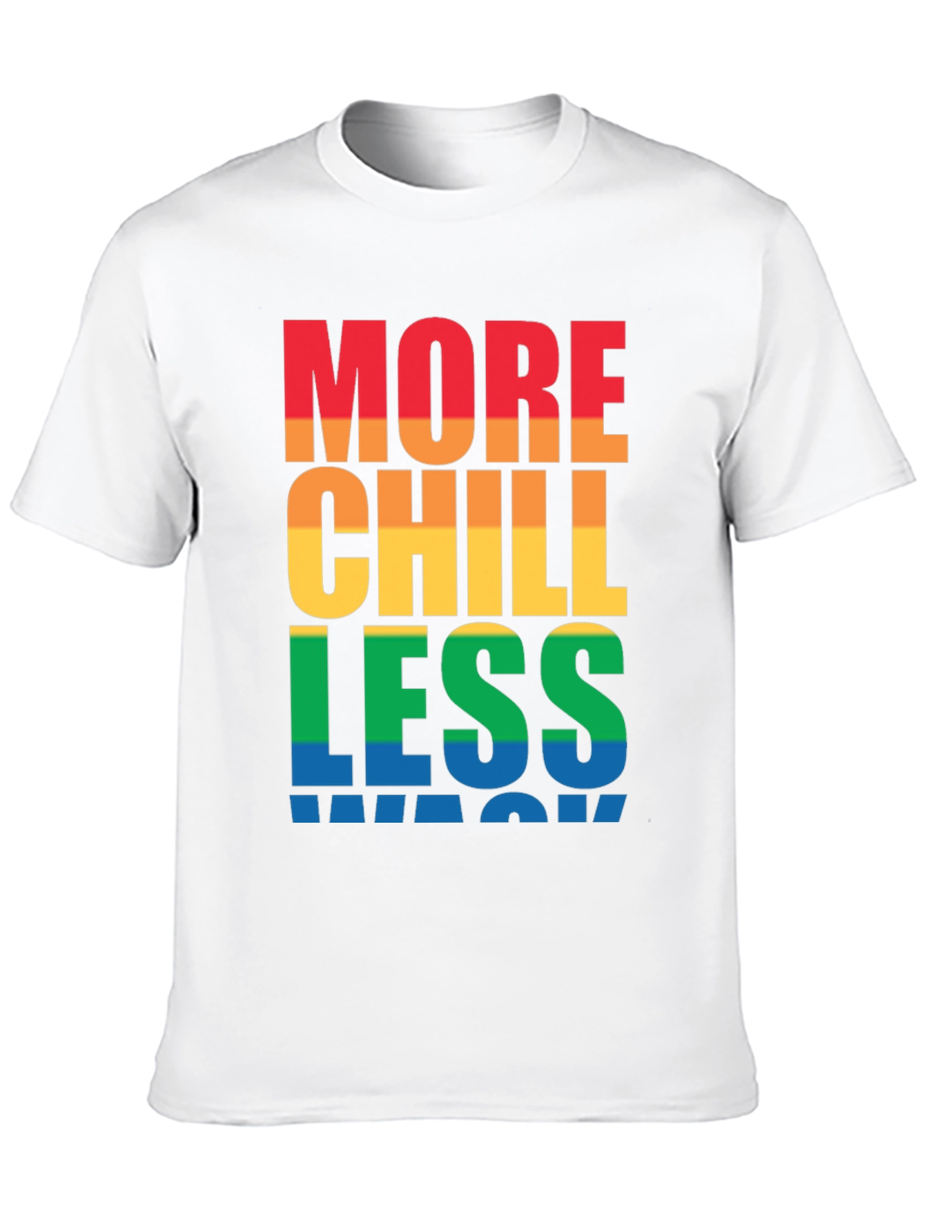More Chill Less Wack Graphic T-Shirt