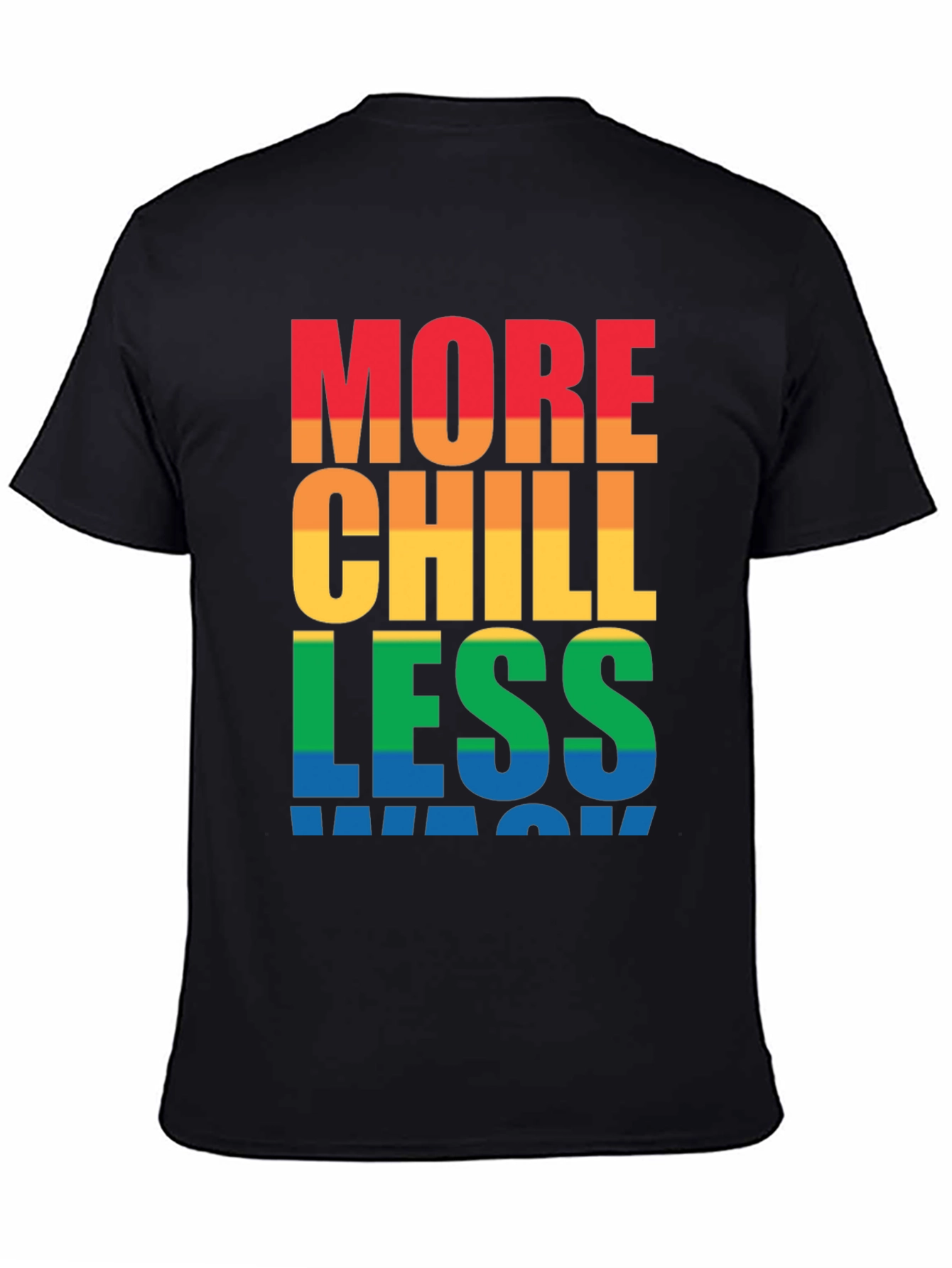 More Chill Less Wack Graphic T-Shirt