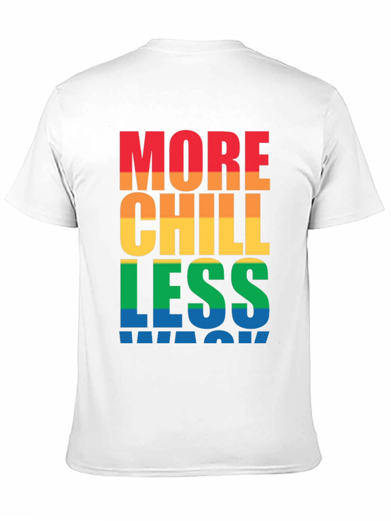 More Chill Less Wack Graphic T-Shirt