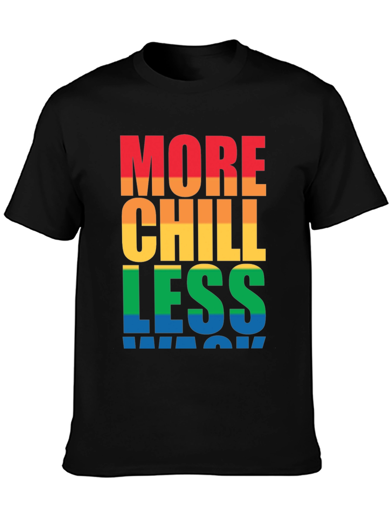 More Chill Less Wack Graphic T-Shirt