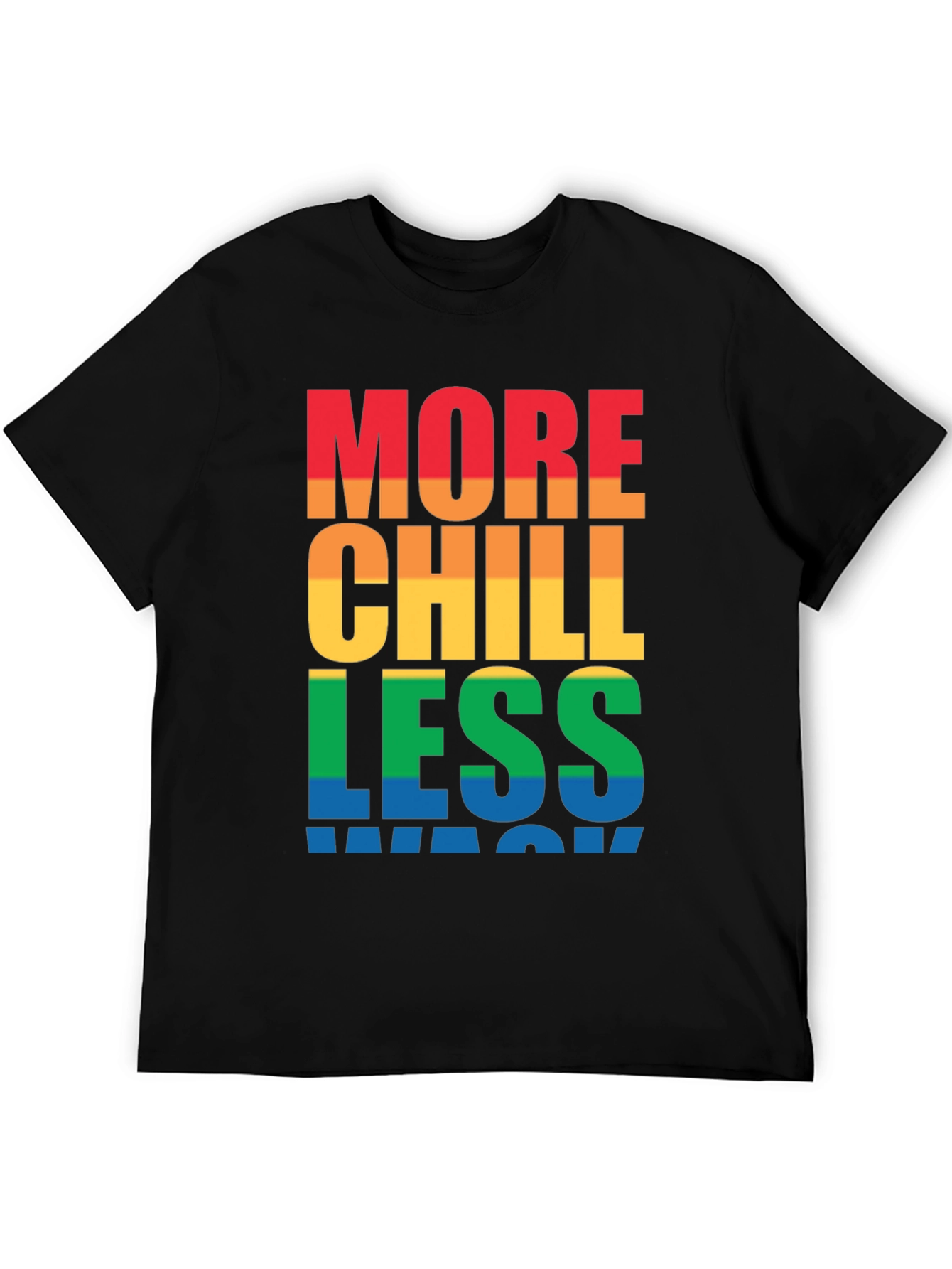 More Chill Less Wack Graphic T-Shirt