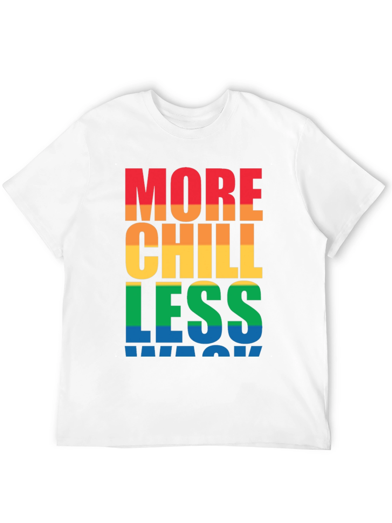 More Chill Less Wack Graphic T-Shirt