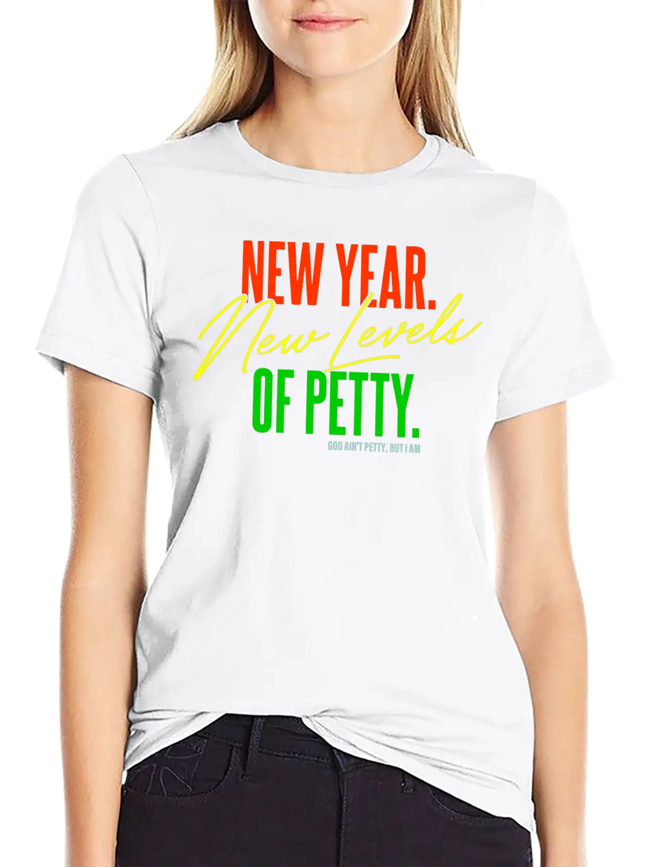 New Year. New Levels Of Petty. God Ain't Petty Unisex Casual T-Shirt – Clean Design For Daily Comfort