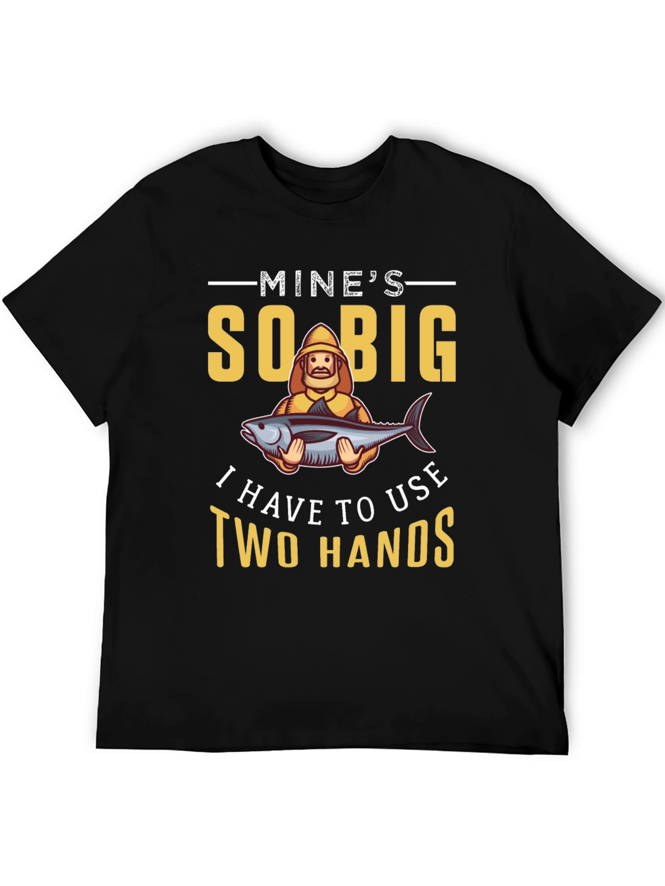 Mines So Big Fishing T-Shirt