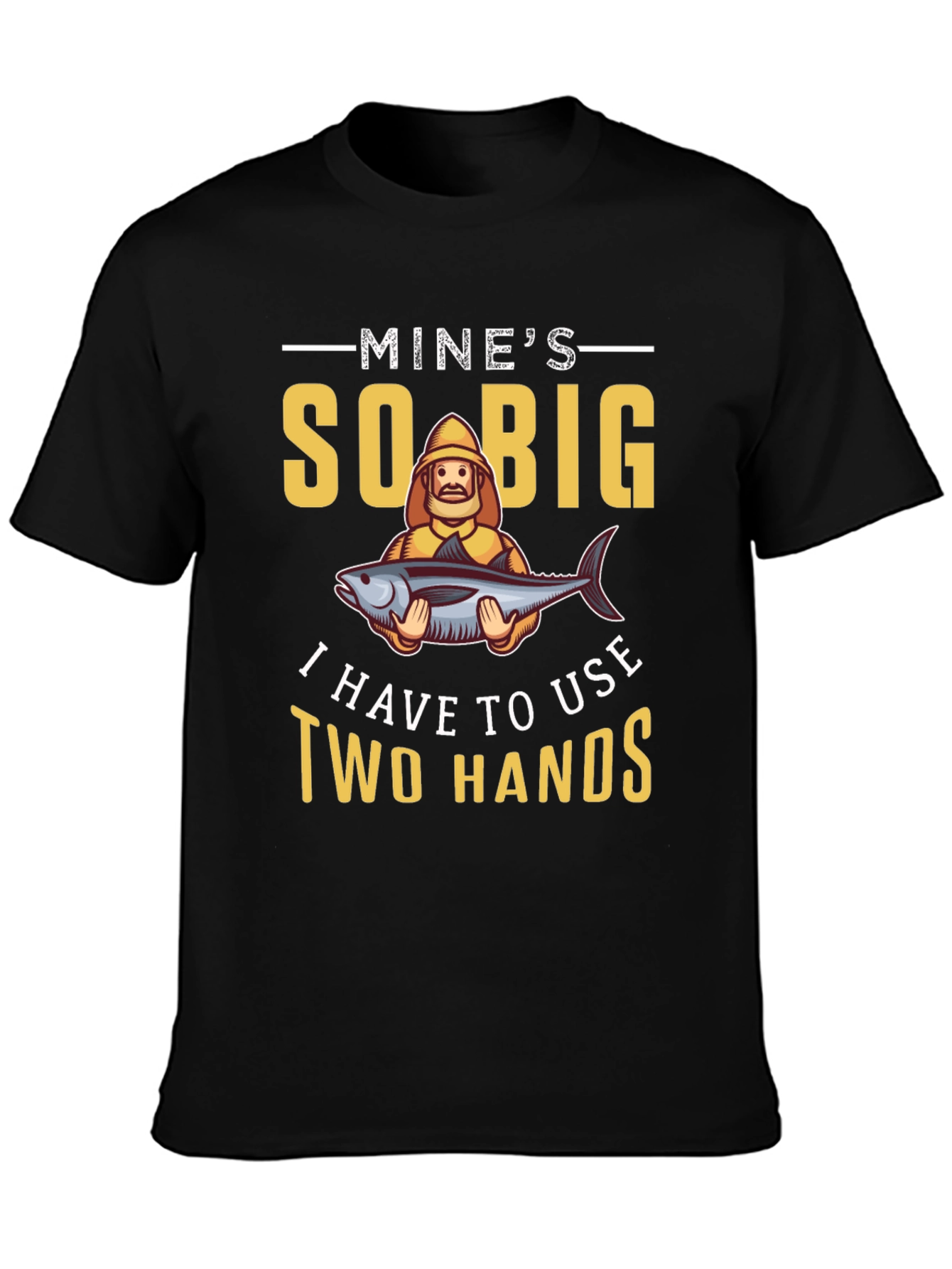 Mines So Big Fishing T-Shirt