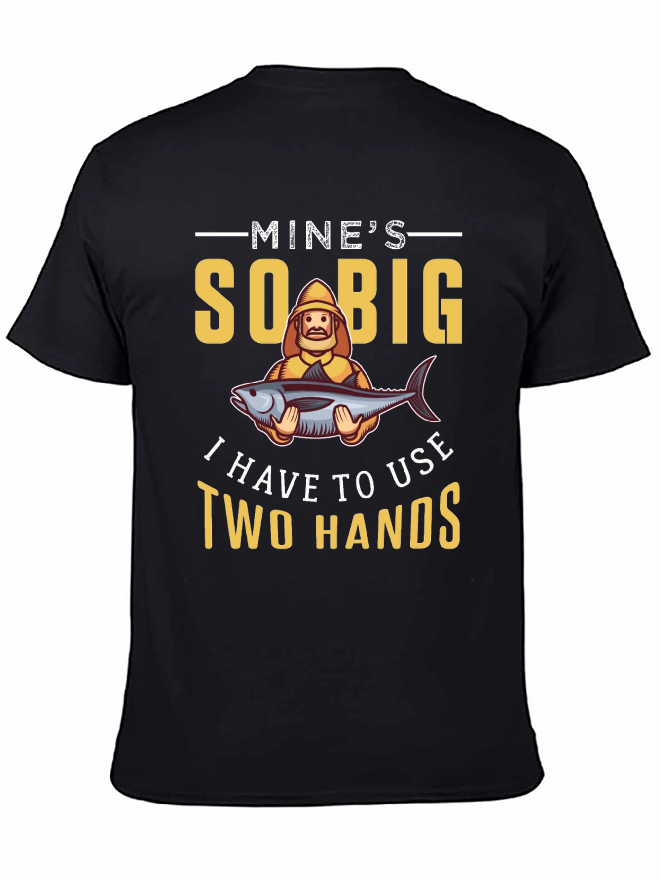 Mines So Big Fishing T-Shirt