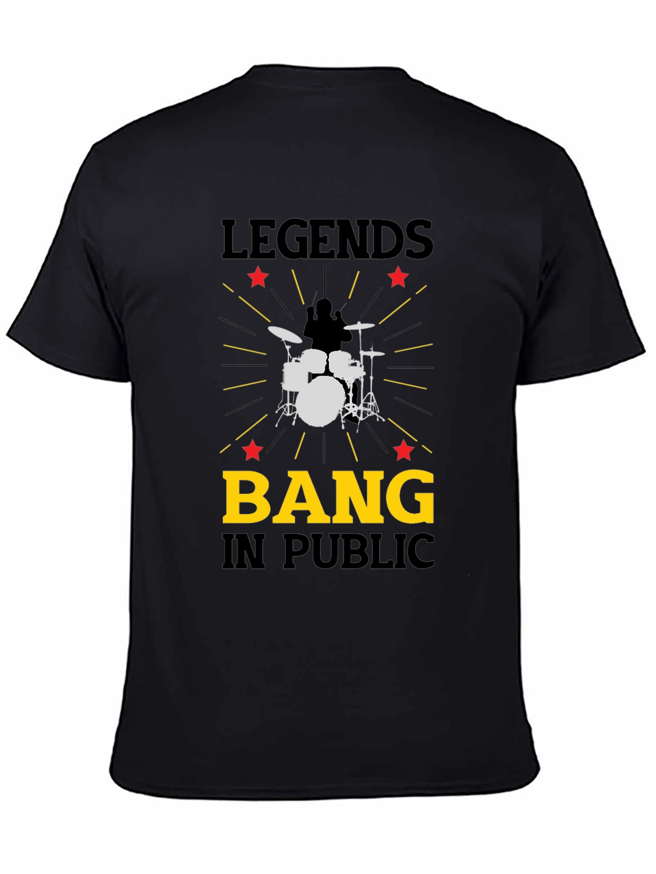 Legends Bang In Public T-Shirt - Drummer Music