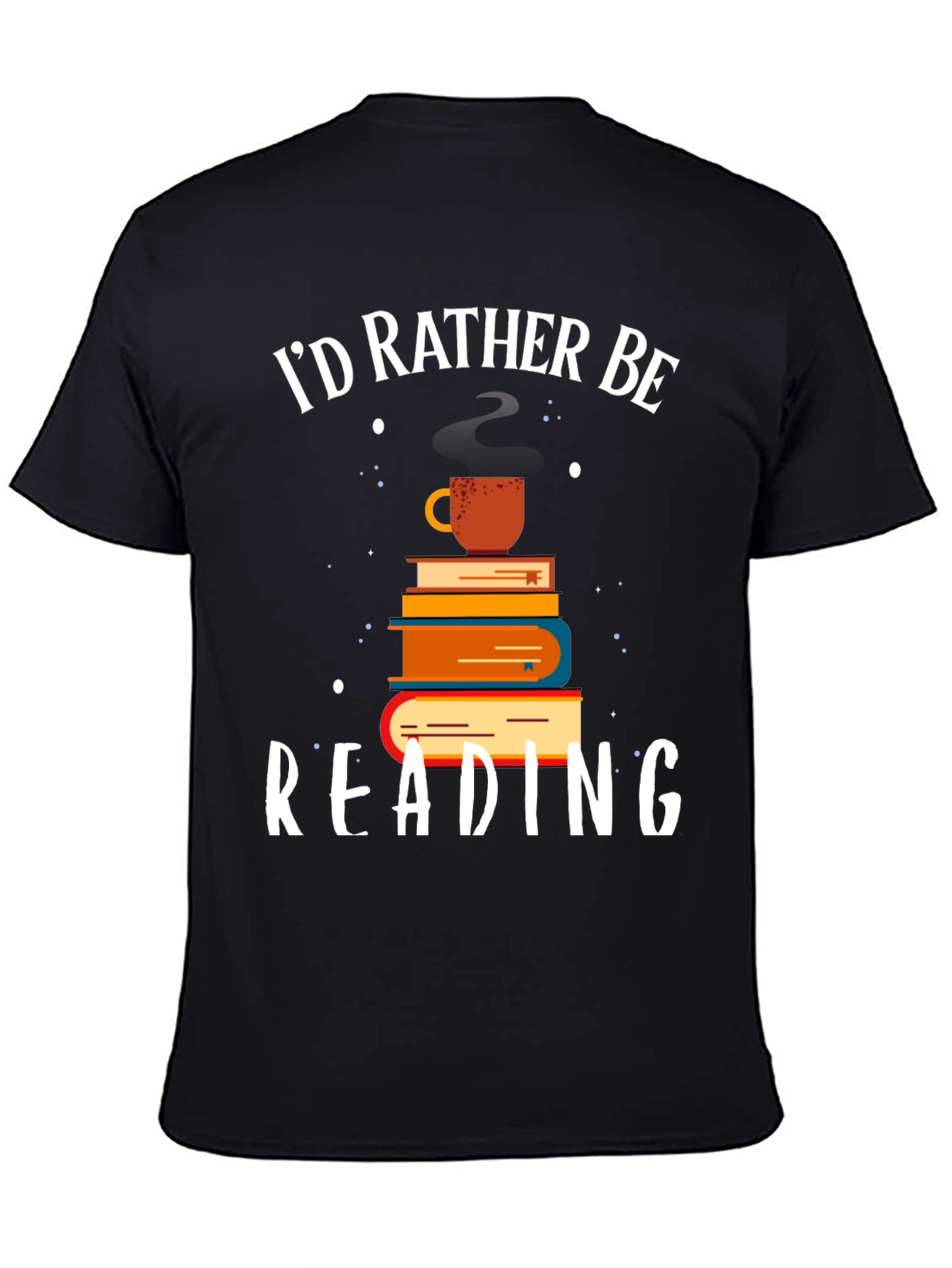 Book Lover T-Shirt: Id Rather Be Reading