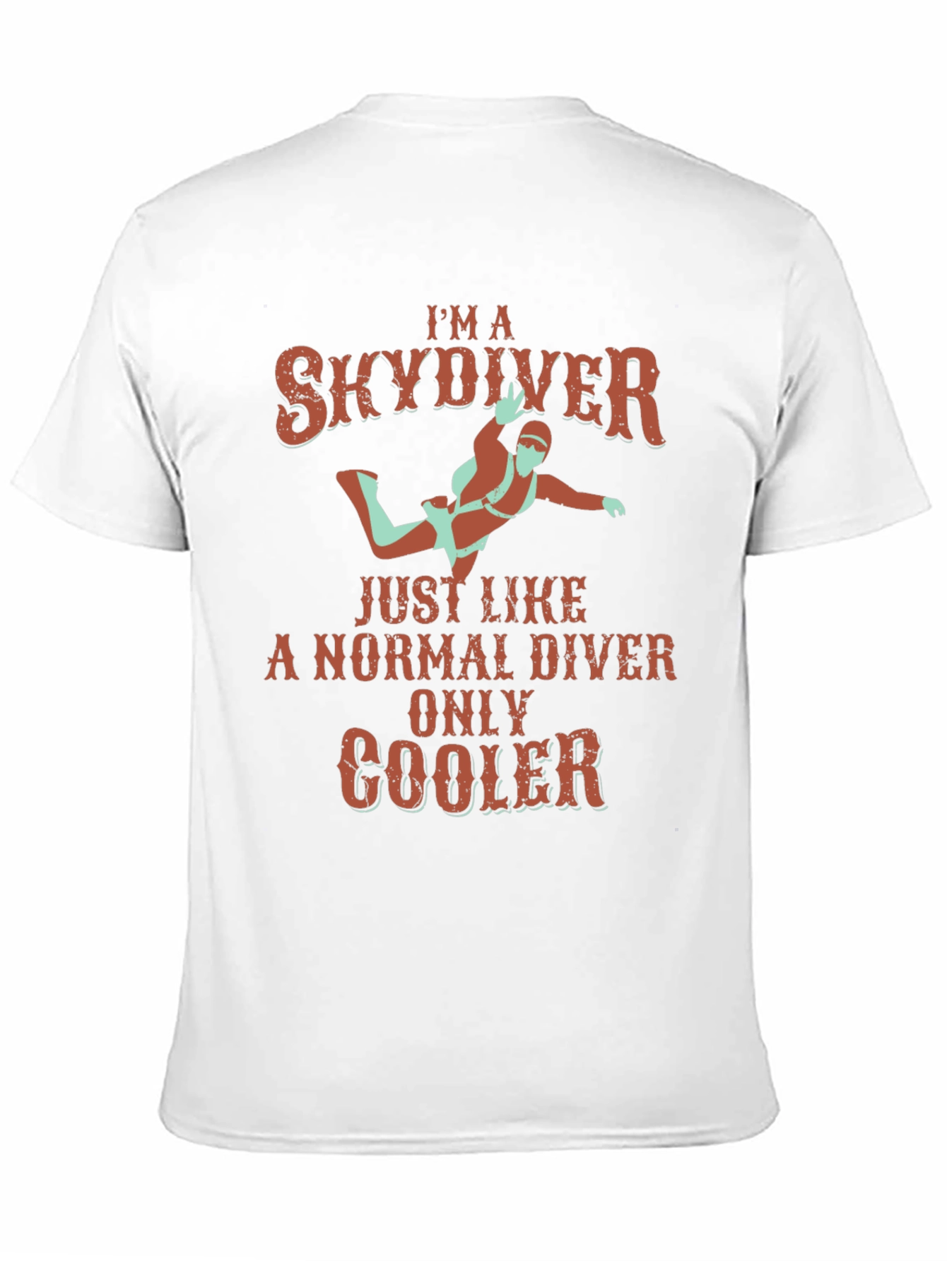 Im A Skydiver T-Shirt - Cool Skydiving Gift!