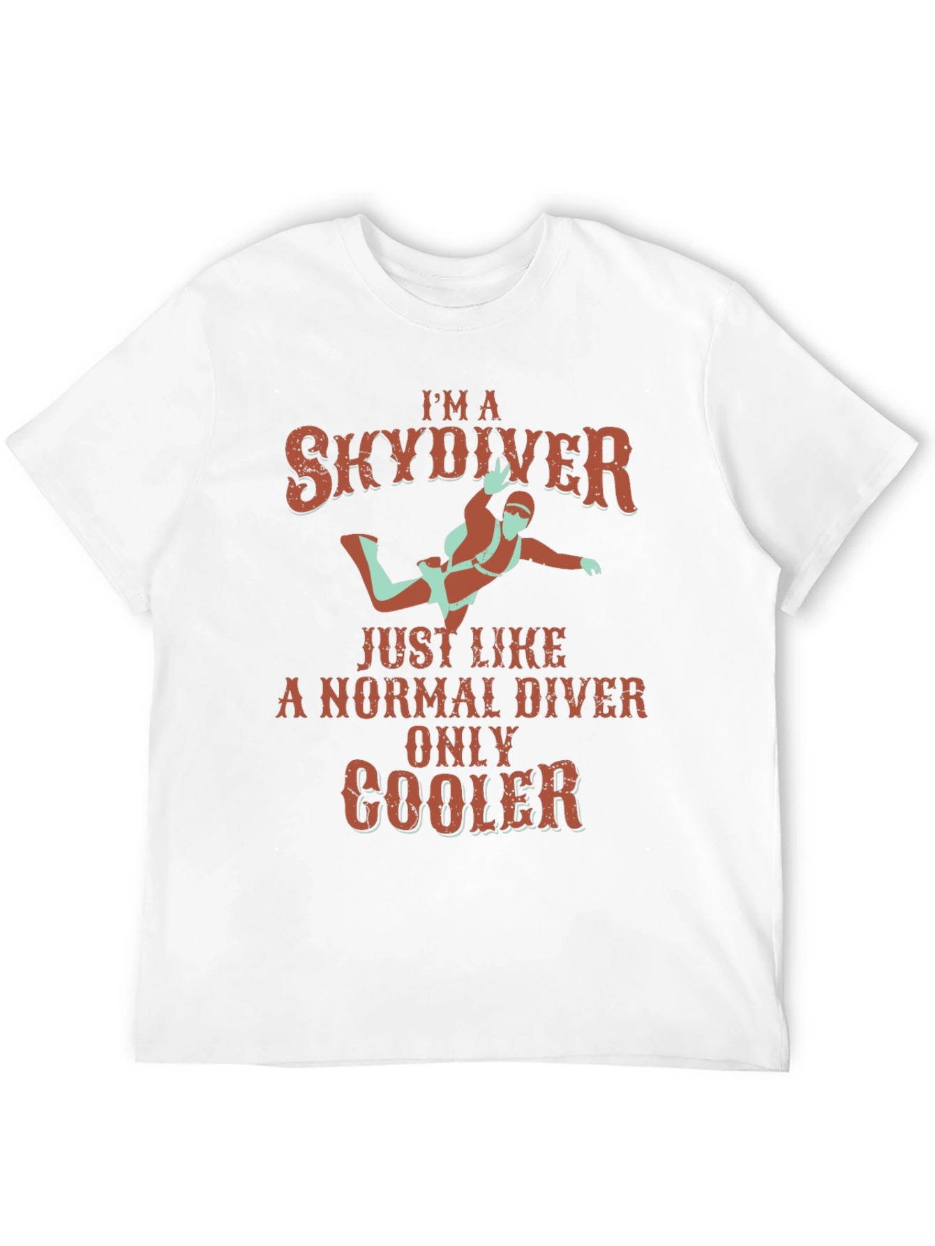 Im A Skydiver T-Shirt - Cool Skydiving Gift!