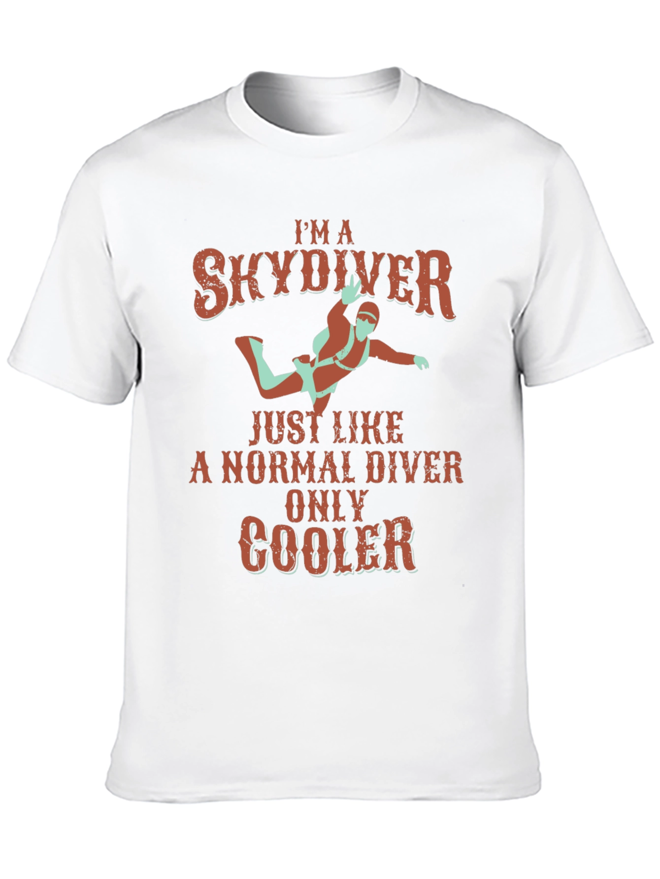 Im A Skydiver T-Shirt - Cool Skydiving Gift!
