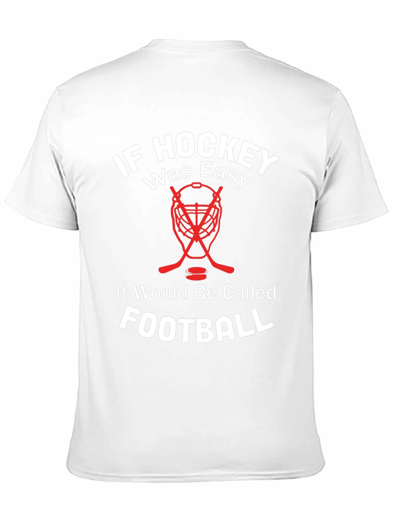 If Hockey Was Easy Football T-Shirt