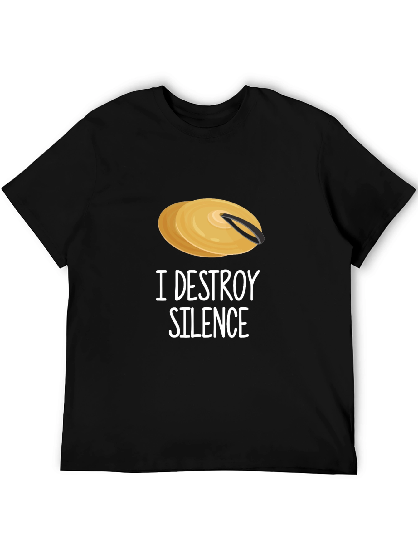 I Destroy Silence Cymbal T-Shirt