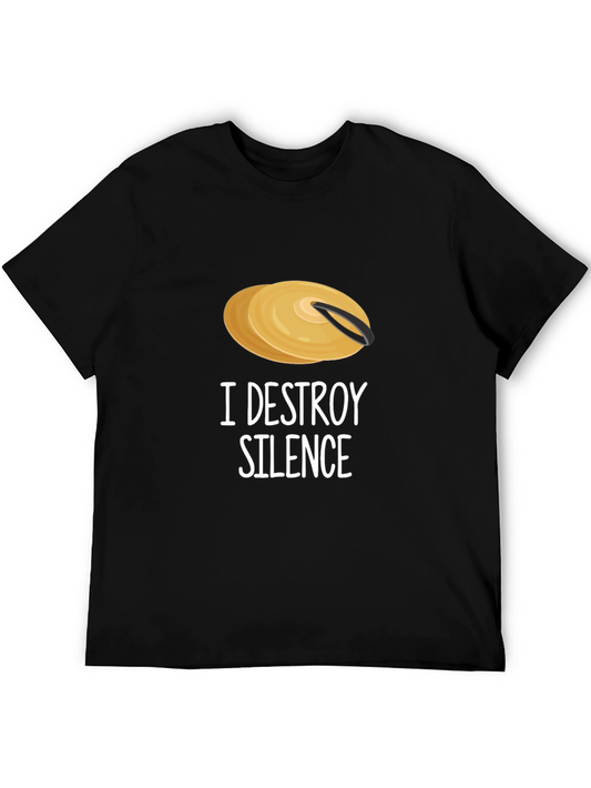 I Destroy Silence Cymbal T-Shirt