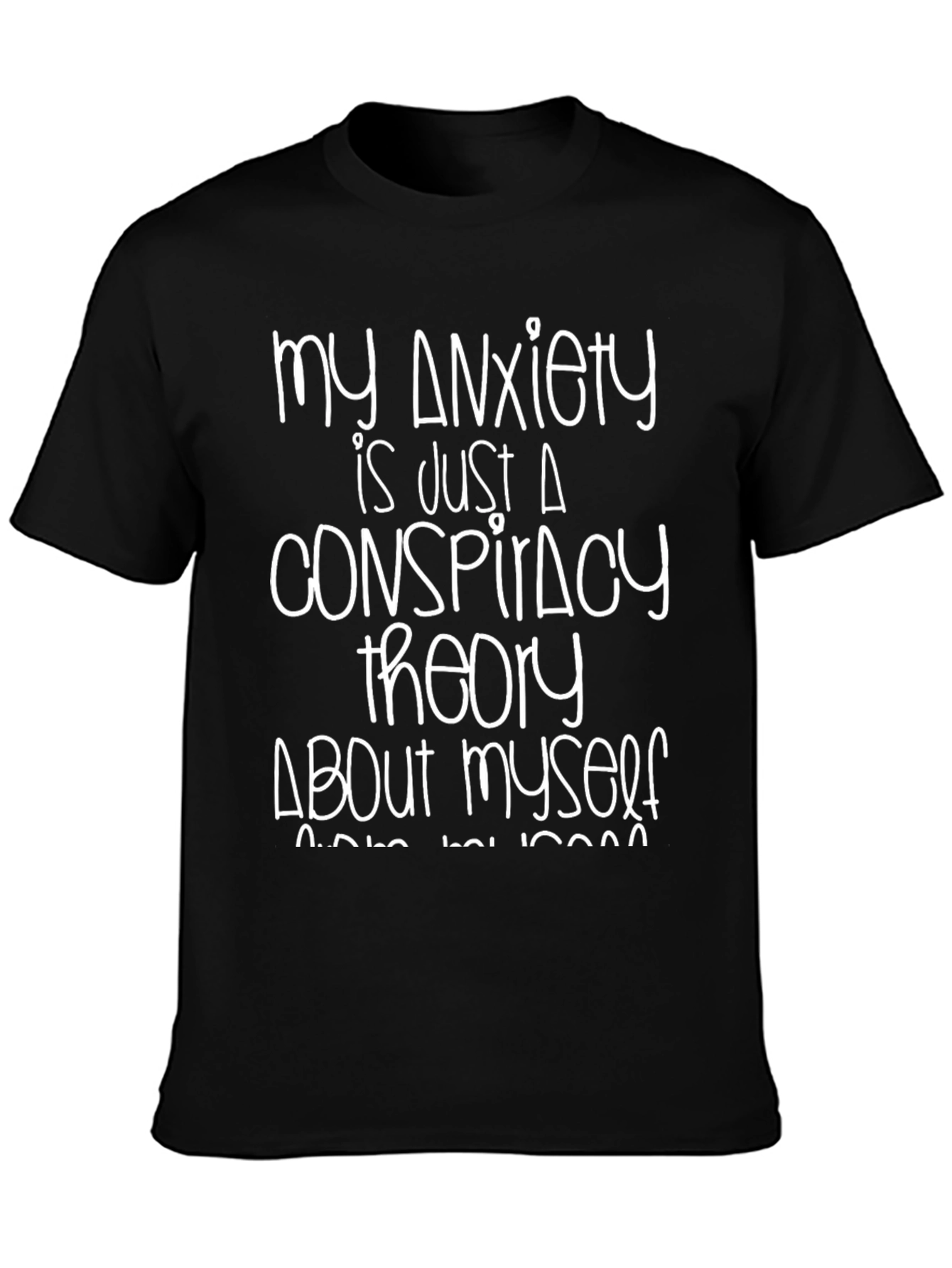 Anxiety Conspiracy Theory Graphic Tee