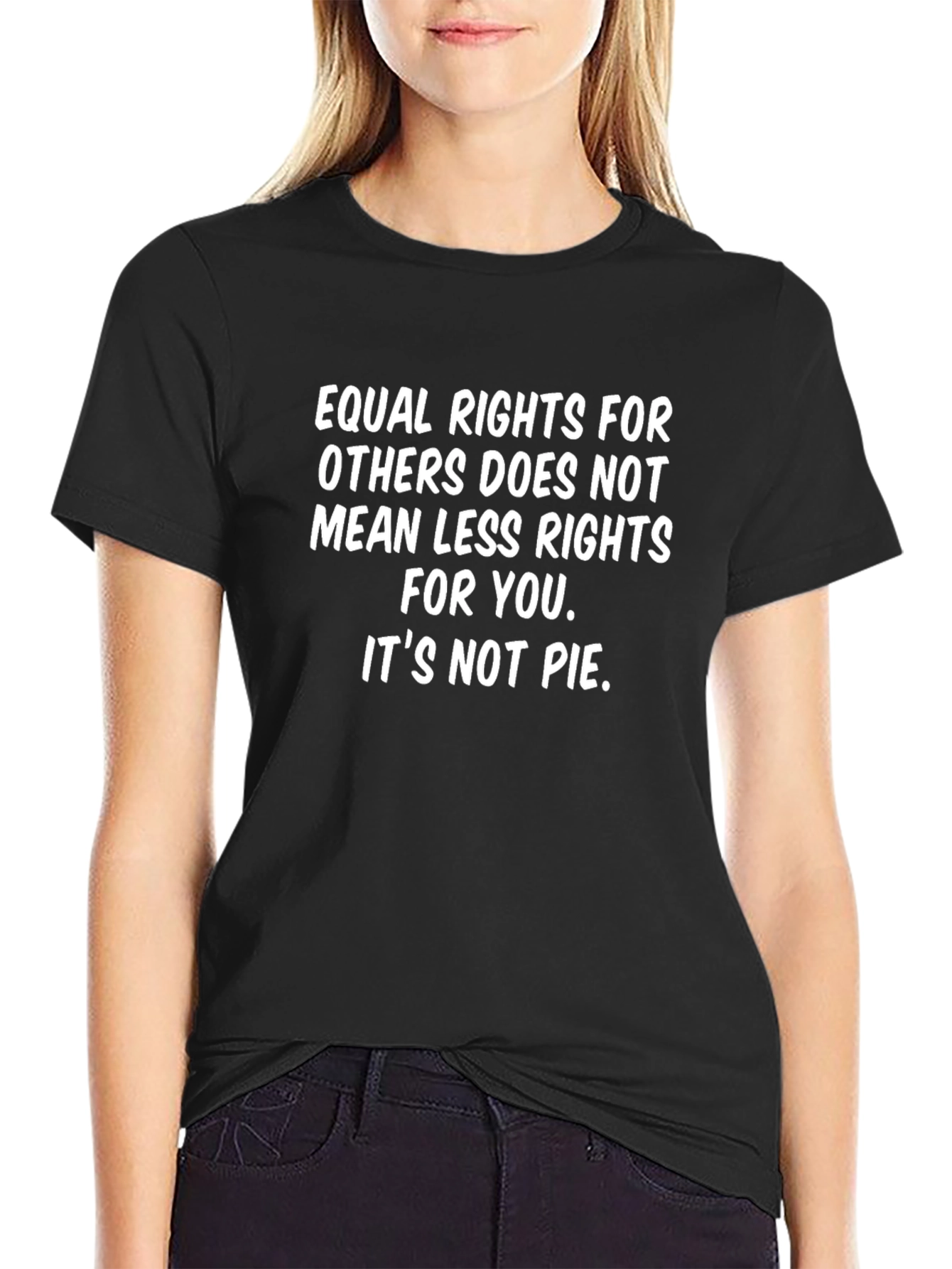 Equality Rights T-Shirt - Its Not Pie!